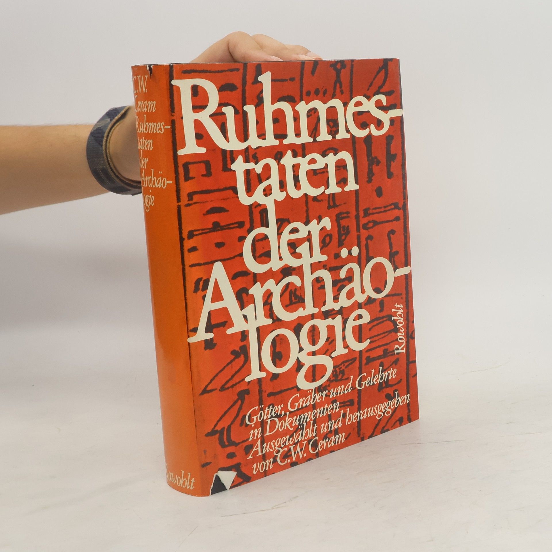 C. W. Ceram Ruhmestaten der Archäologie