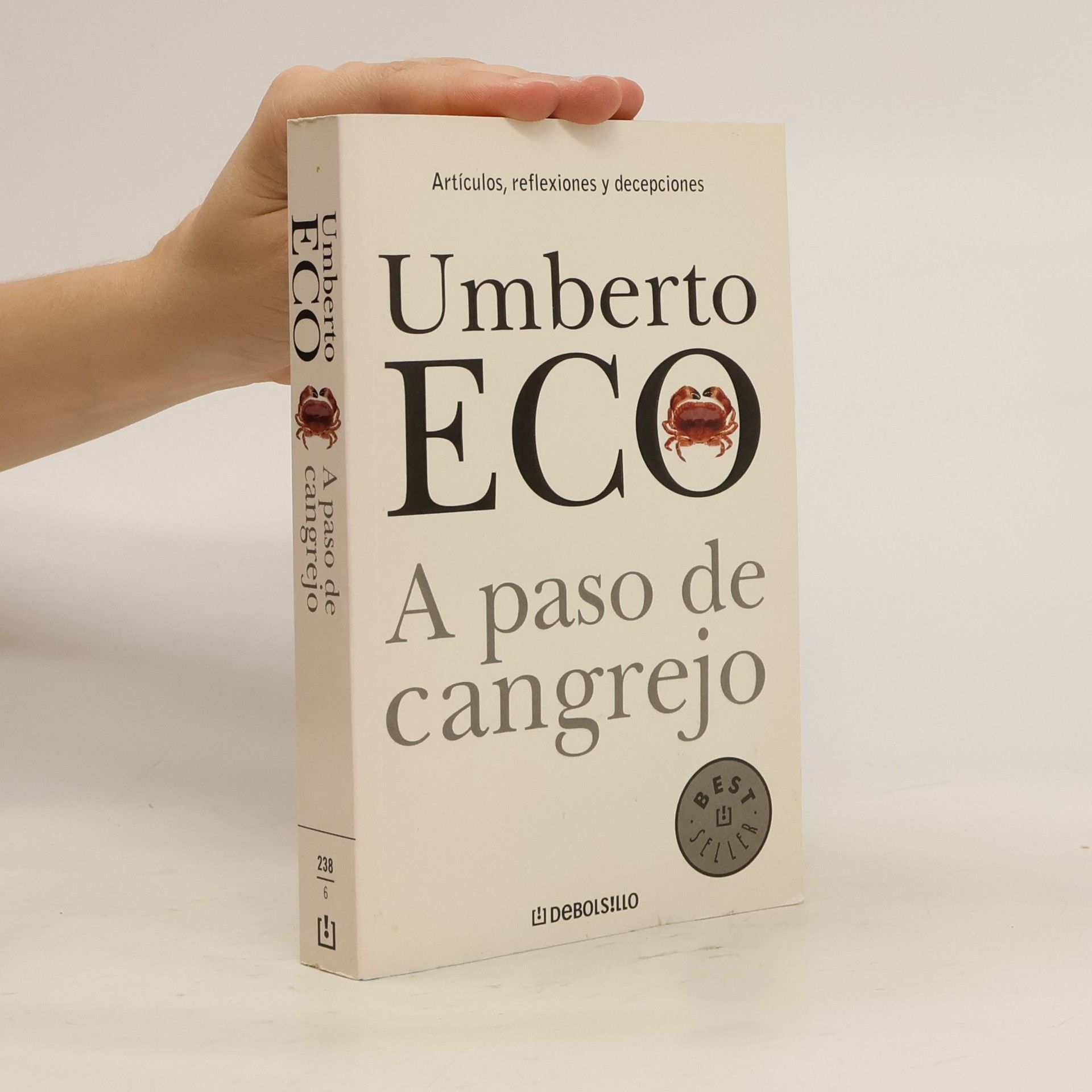 Umberto Eco A paso de cangrejo. Artículos, reflexiones y decepciones