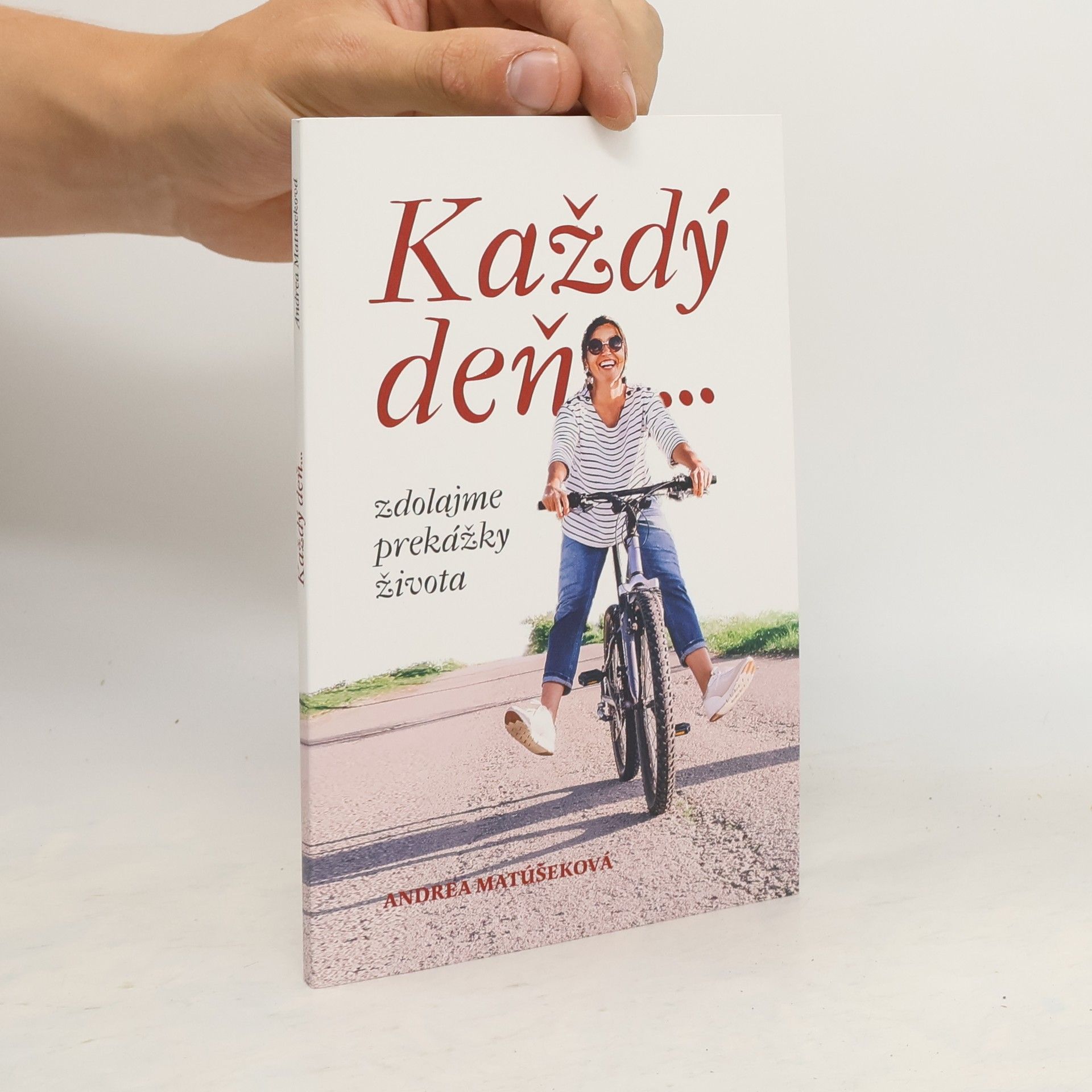 Adrea Matúšeková Každý deň zdolajme prekážky života