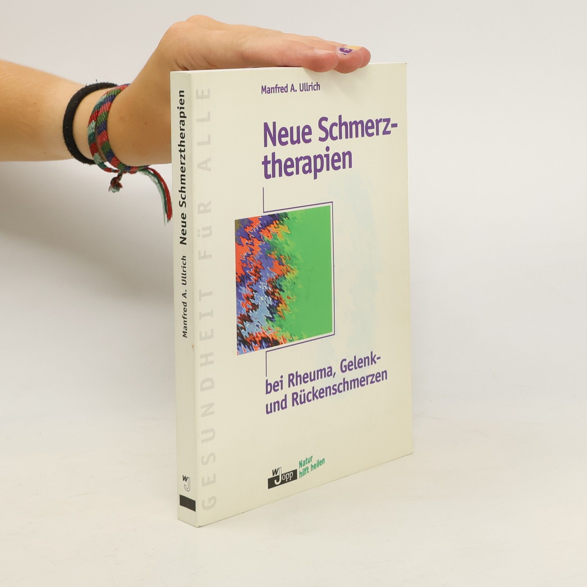 Manfred A. Ullrich Neue Schmerztherapien