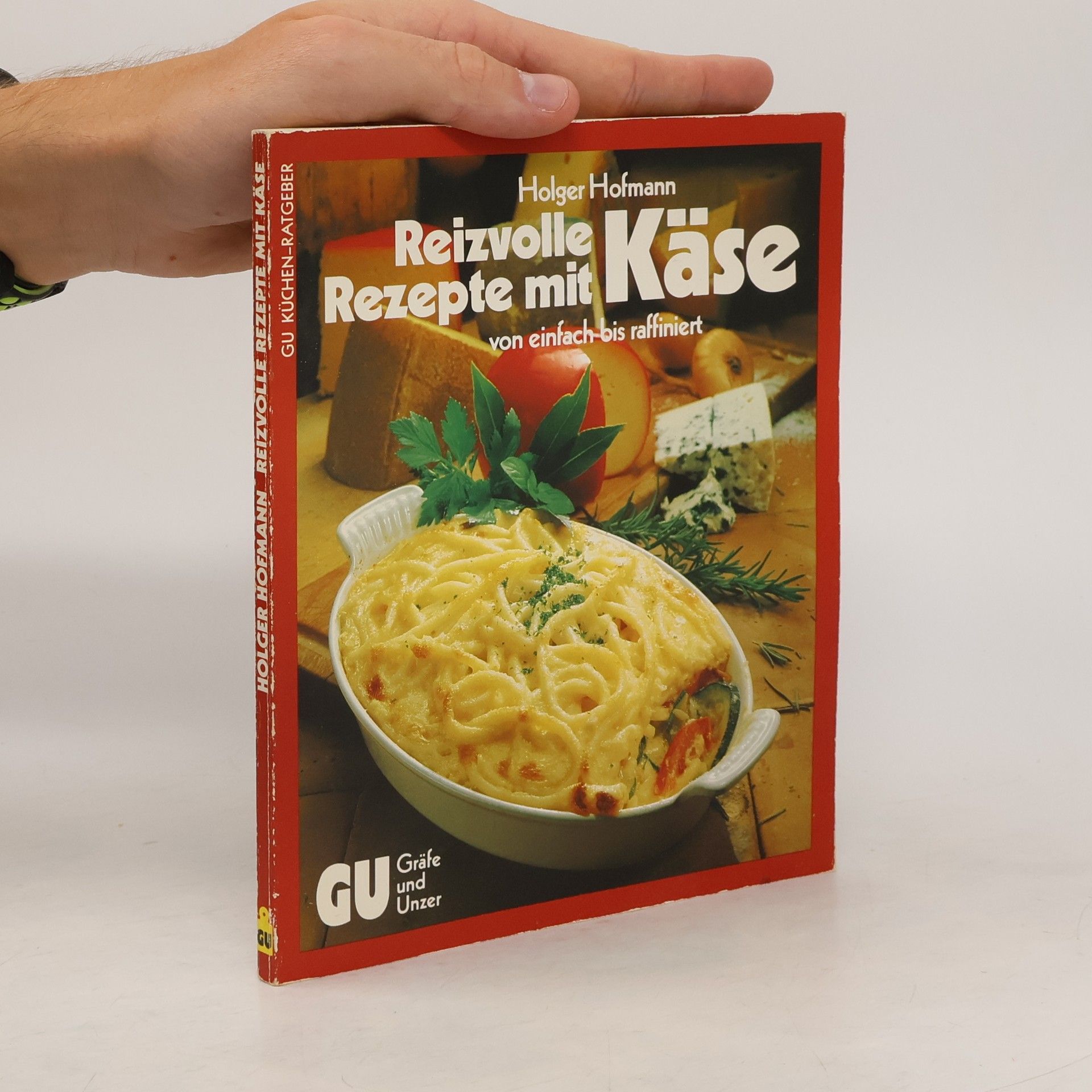 Holger Hofmann Die besten Rezepte mit Käse