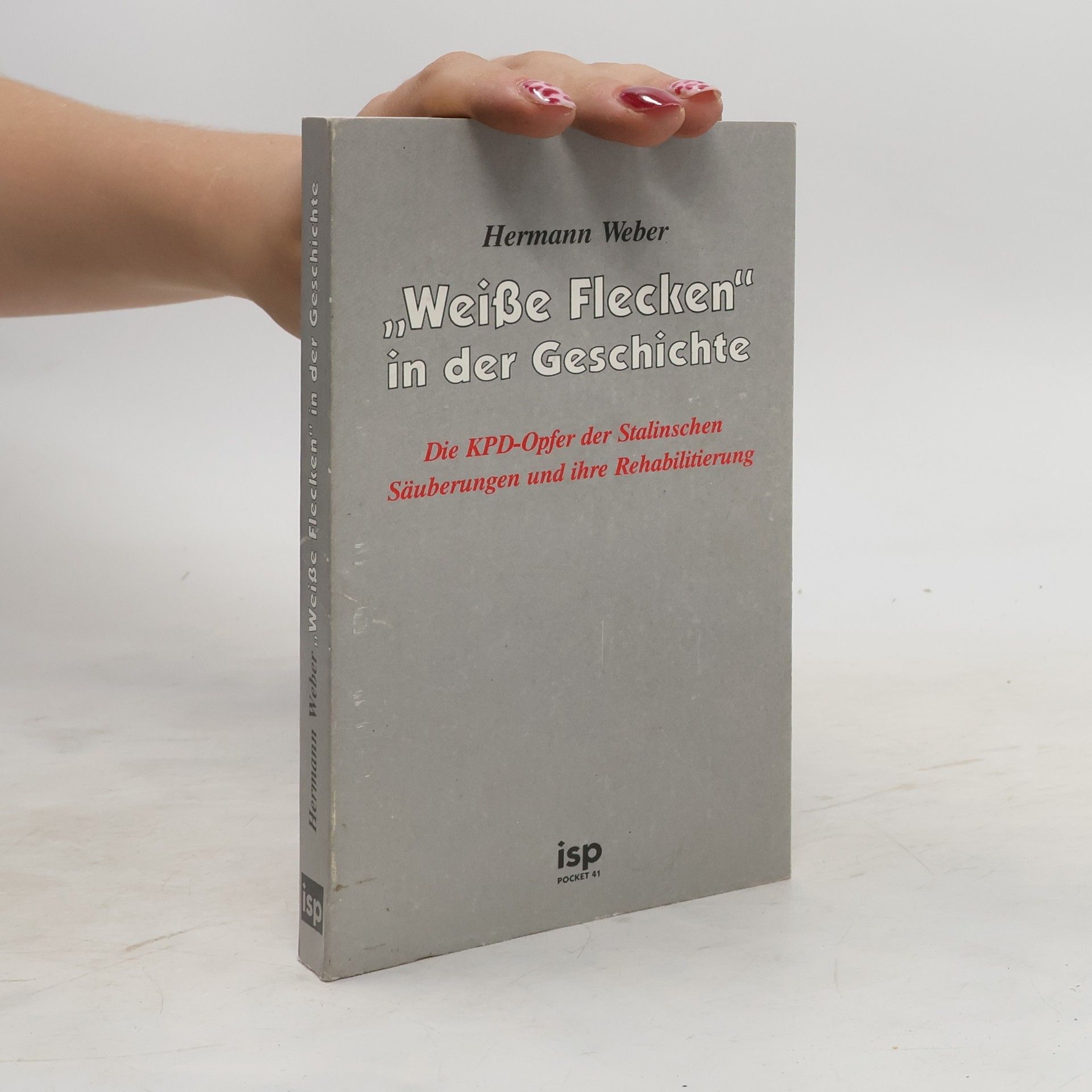 Hermann Weber "Weisse Flecken" in der Geschichte