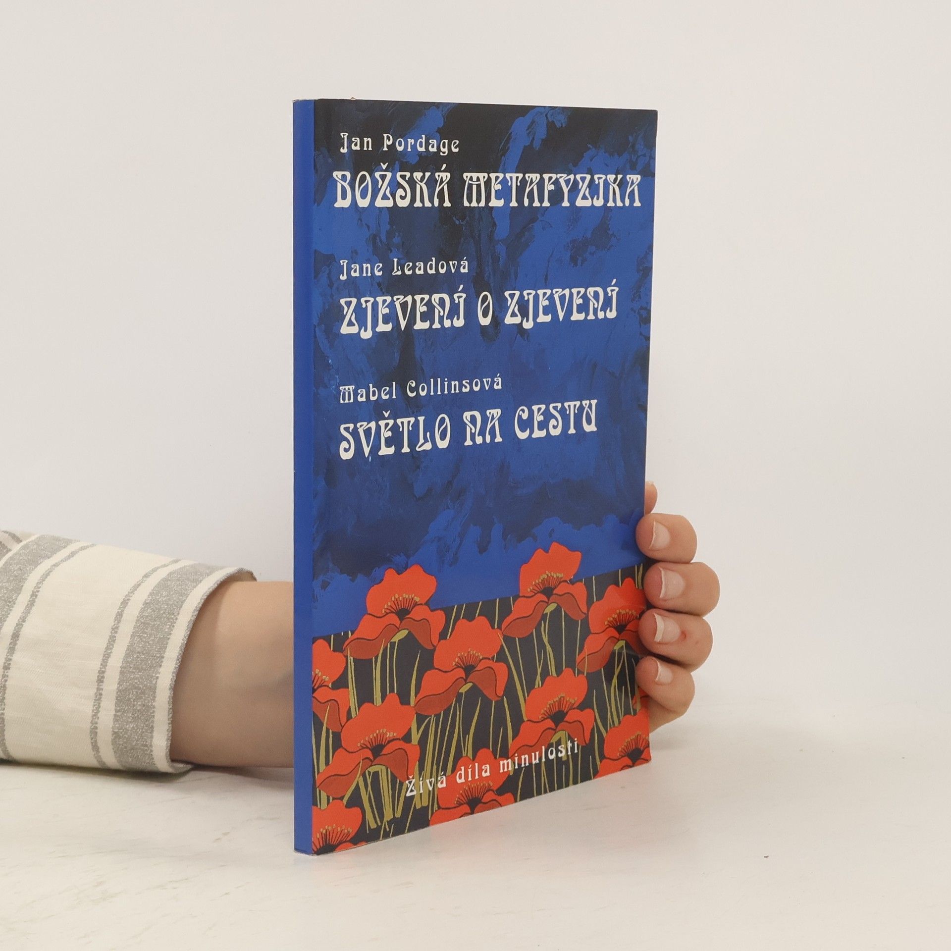 Mabel Collins Božská metafyzika. Zjevení o zjevení. Světlo na cestu