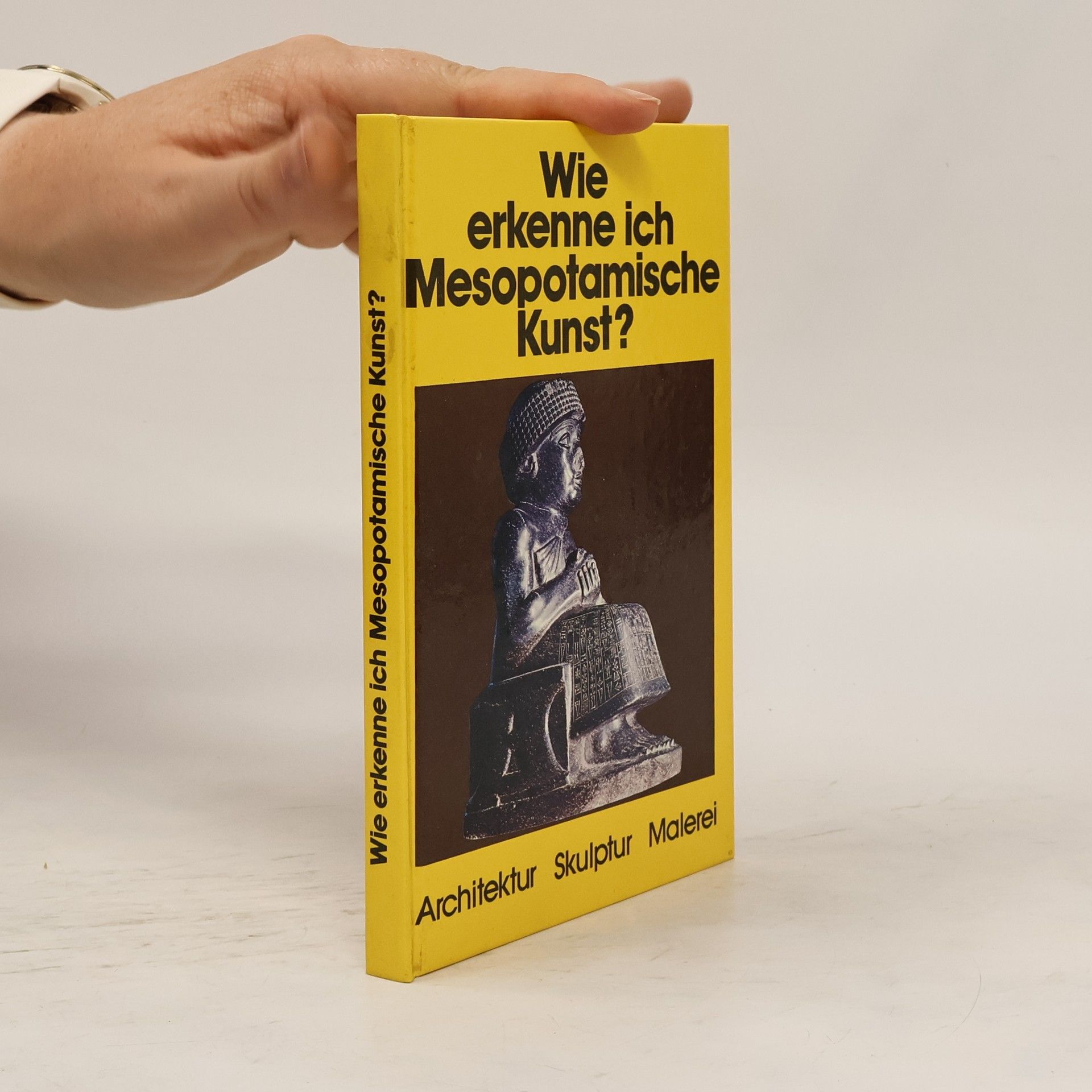 Sabatino Moscati Wie erkenne ich mesopotamische Kunst?