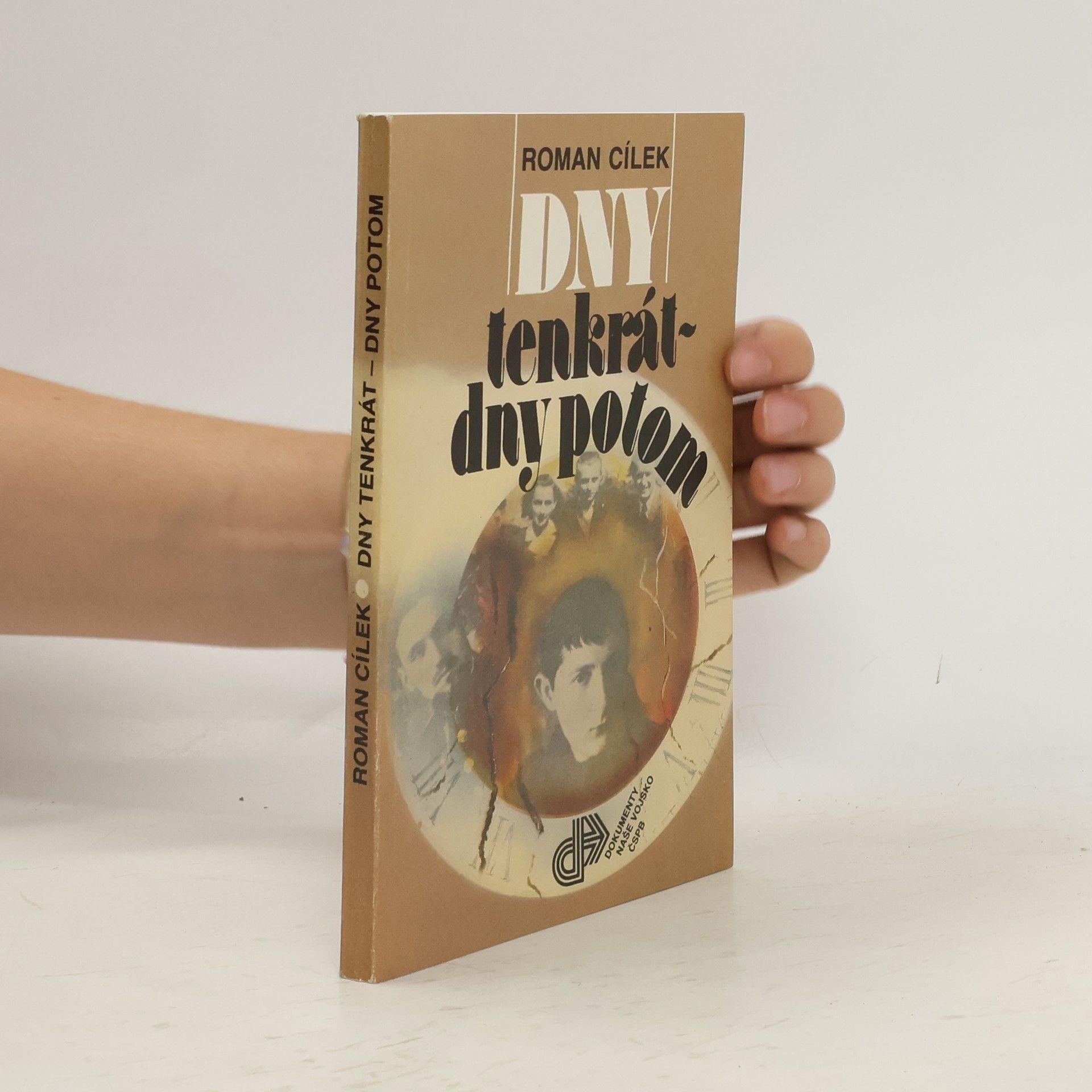 Roman Cílek Dny tenkrát - dny potom