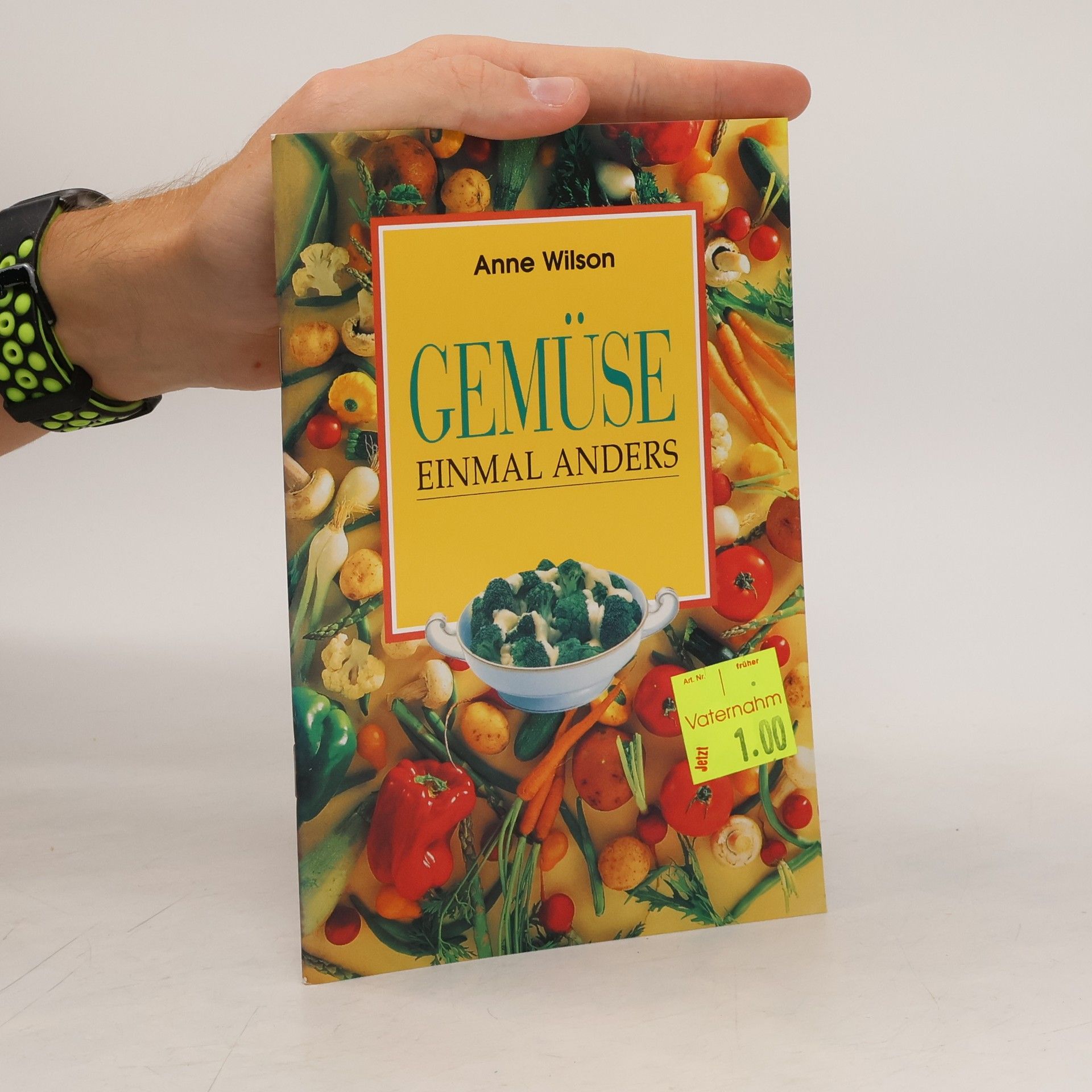Anne Wilson Gemüse einmal anders
