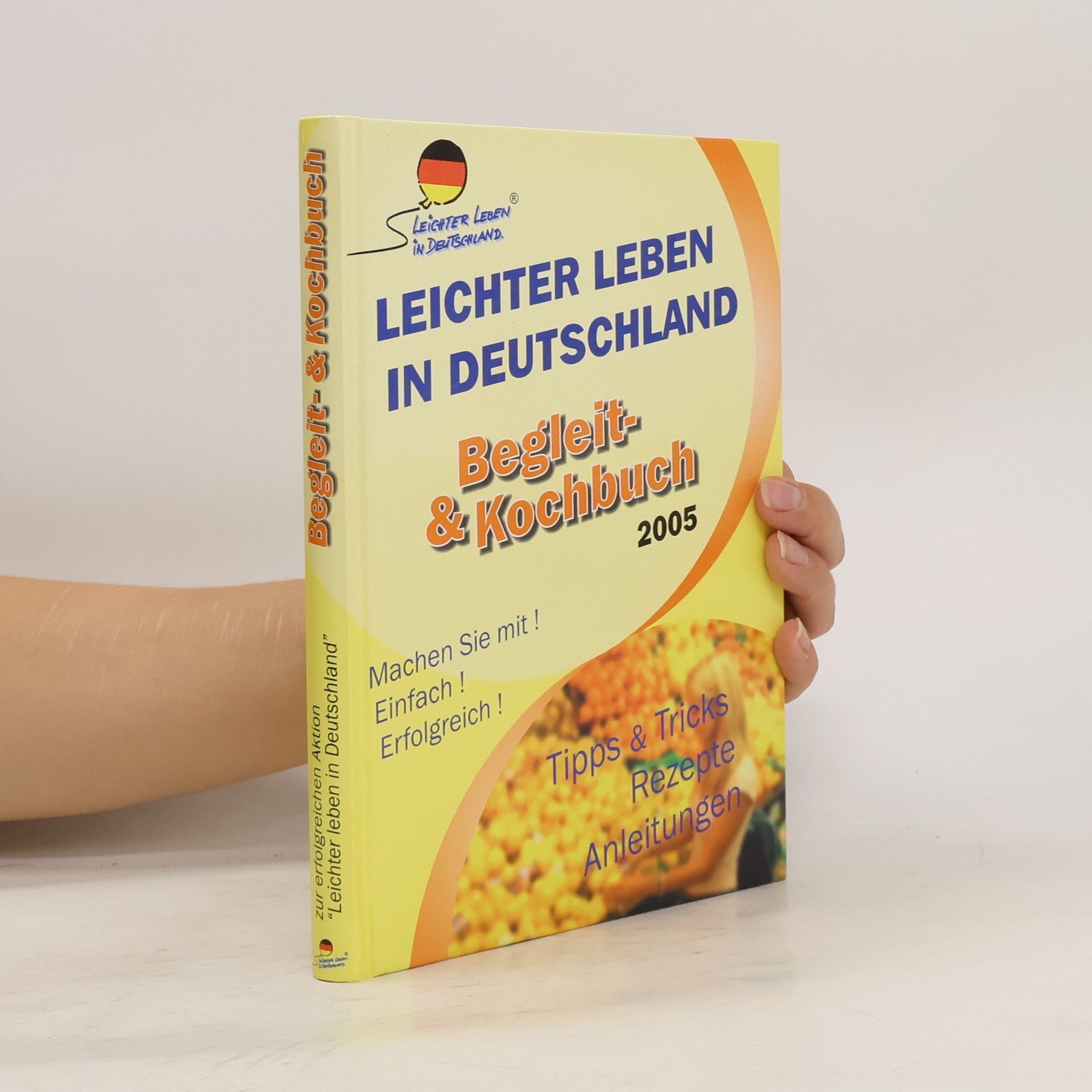 Collectif d'auteurs Leichter leben in Deutschland. Begleit- & Kochbuch 2005