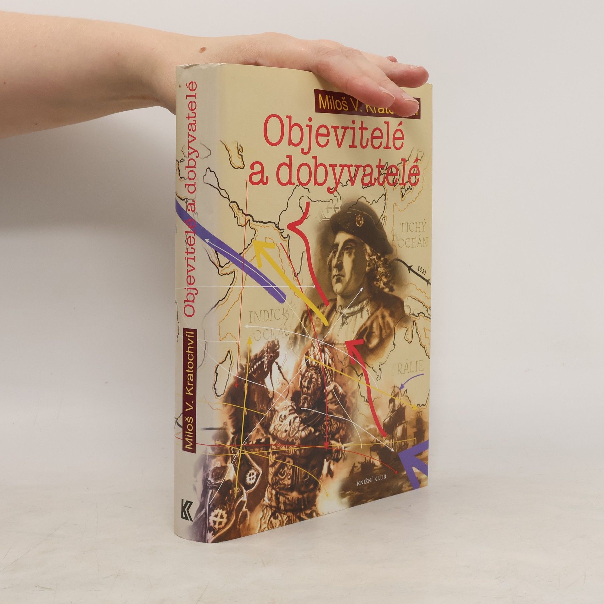 Miloš Václav Kratochvíl Objevitelé a dobyvatelé