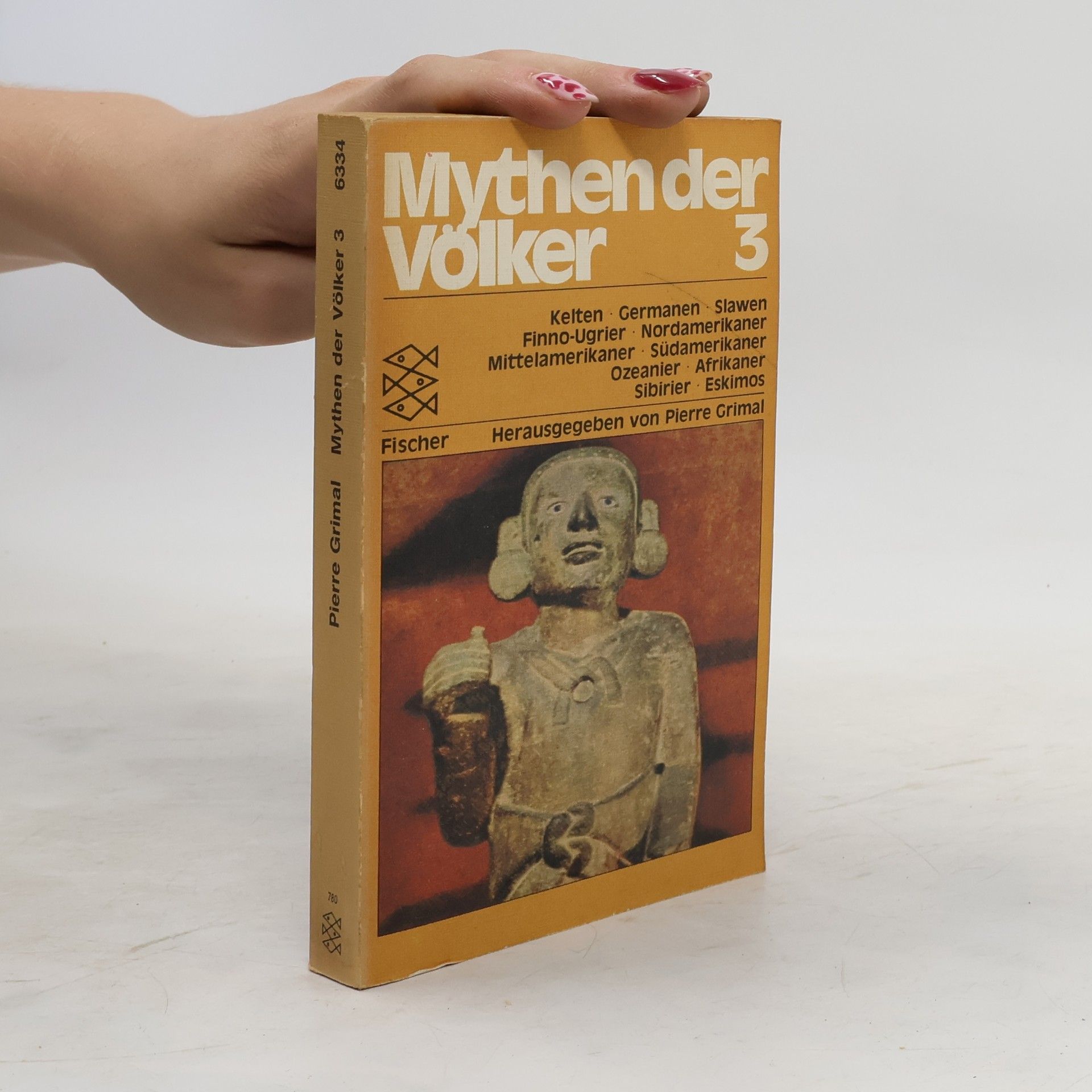 Pierre Bertaux Mythen der Völker Band 3 Kelten, Germanen, Slawen, Finno-Ugrier, Nordamerikaner, Mittelamerikaner, Südamerikaner, Ozeanier, Afrikaner, Sibirier, Eskimos