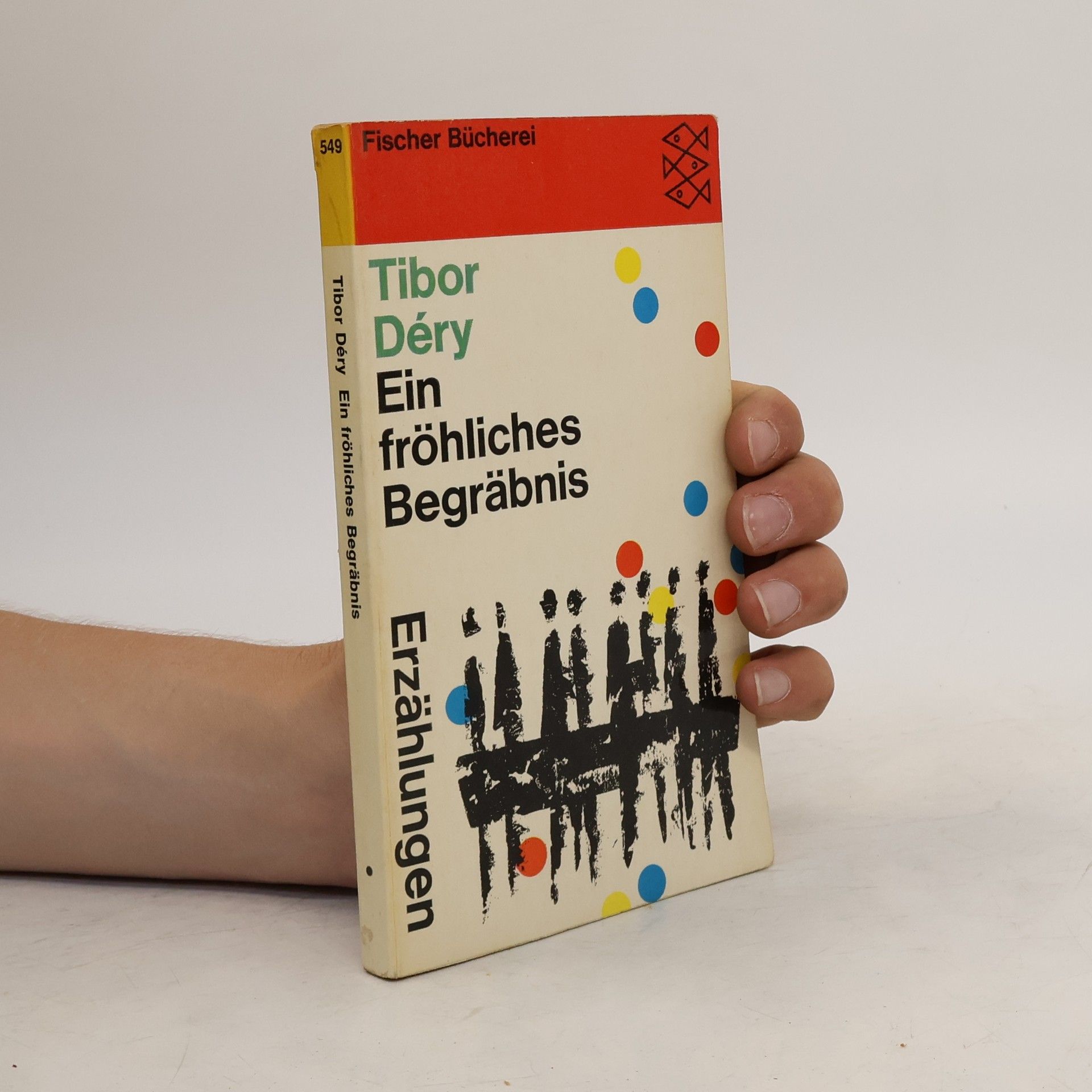 Tibor Déry Ein fröhliches Begräbnis