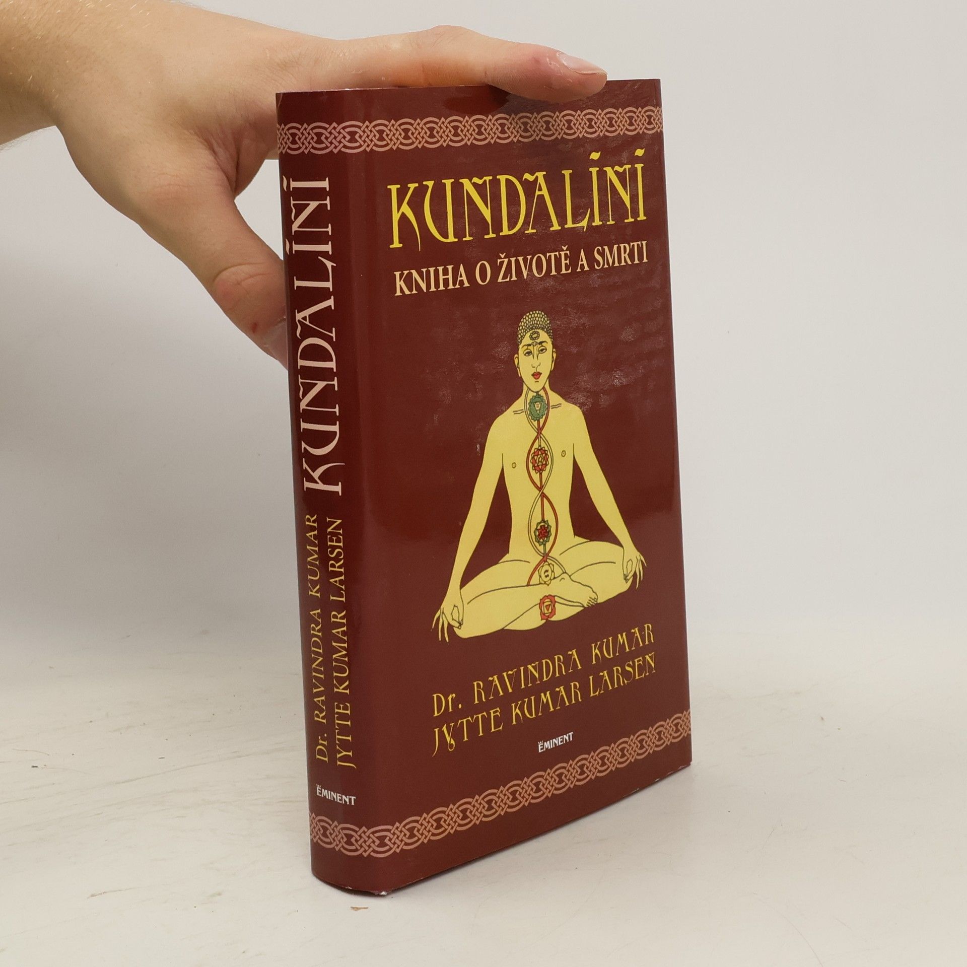 Ravindra Kumar Kundalíní, aneb, Kniha o životě a smrti