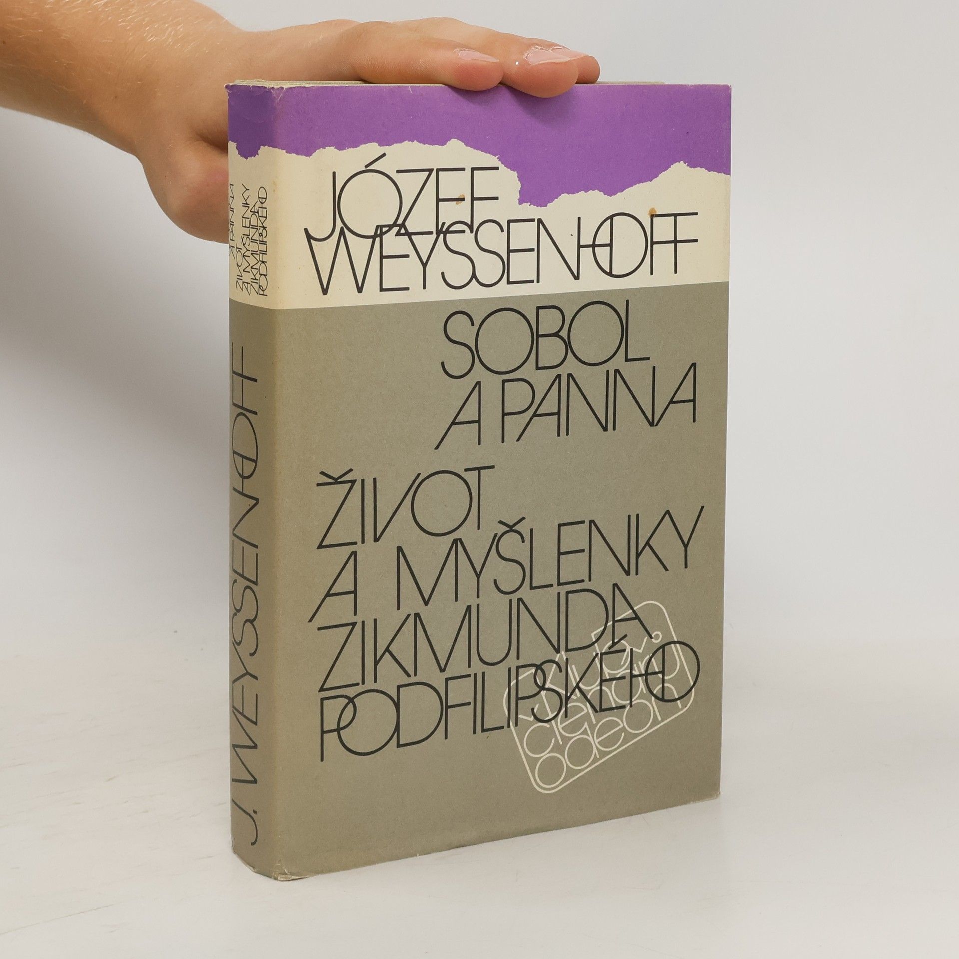 Józef Weyssenhoff Sobol a panna. Život a myšlenky Zikmunda Podfilipského.