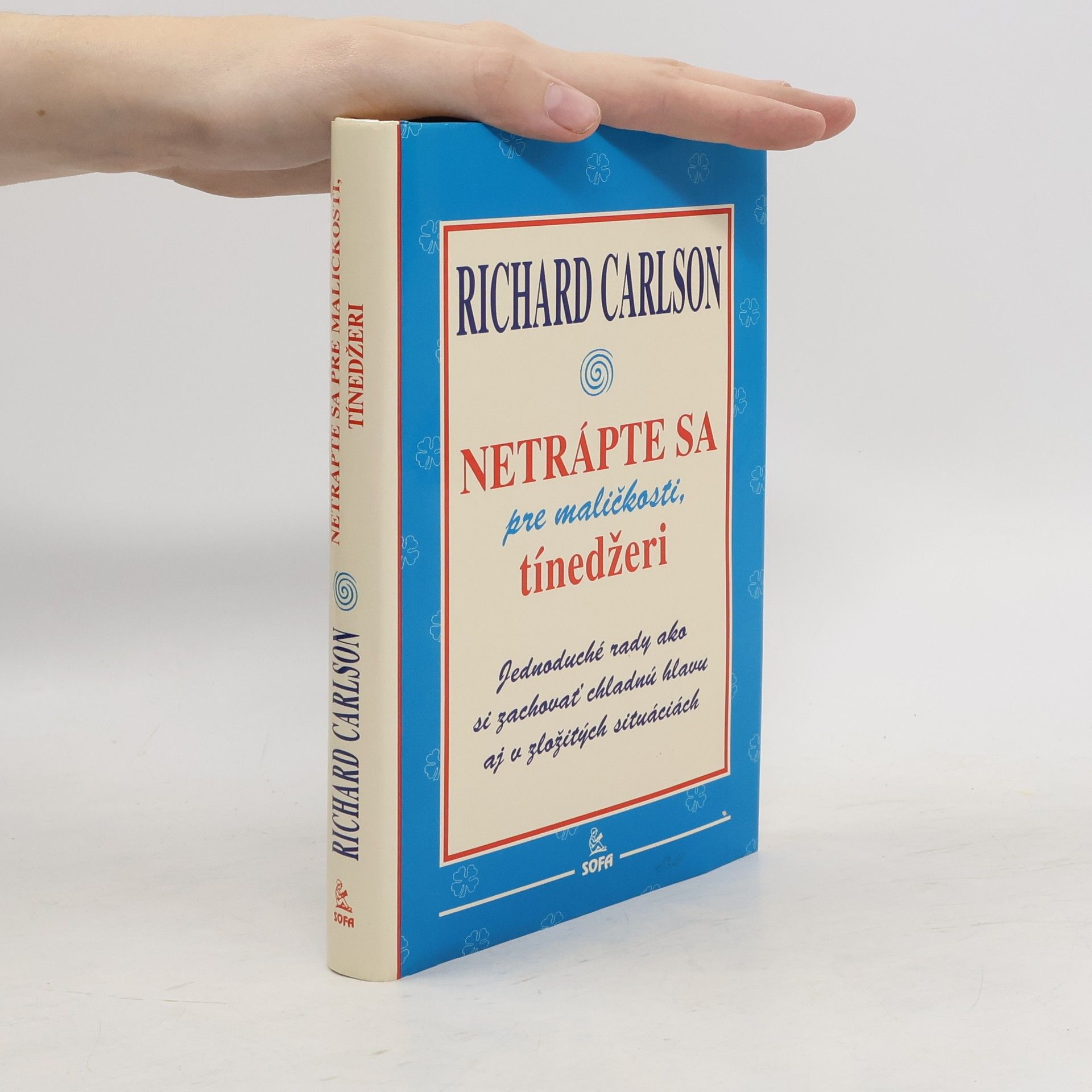 Richard Carlson Netrápte sa pre maličkosti, tínedžeri