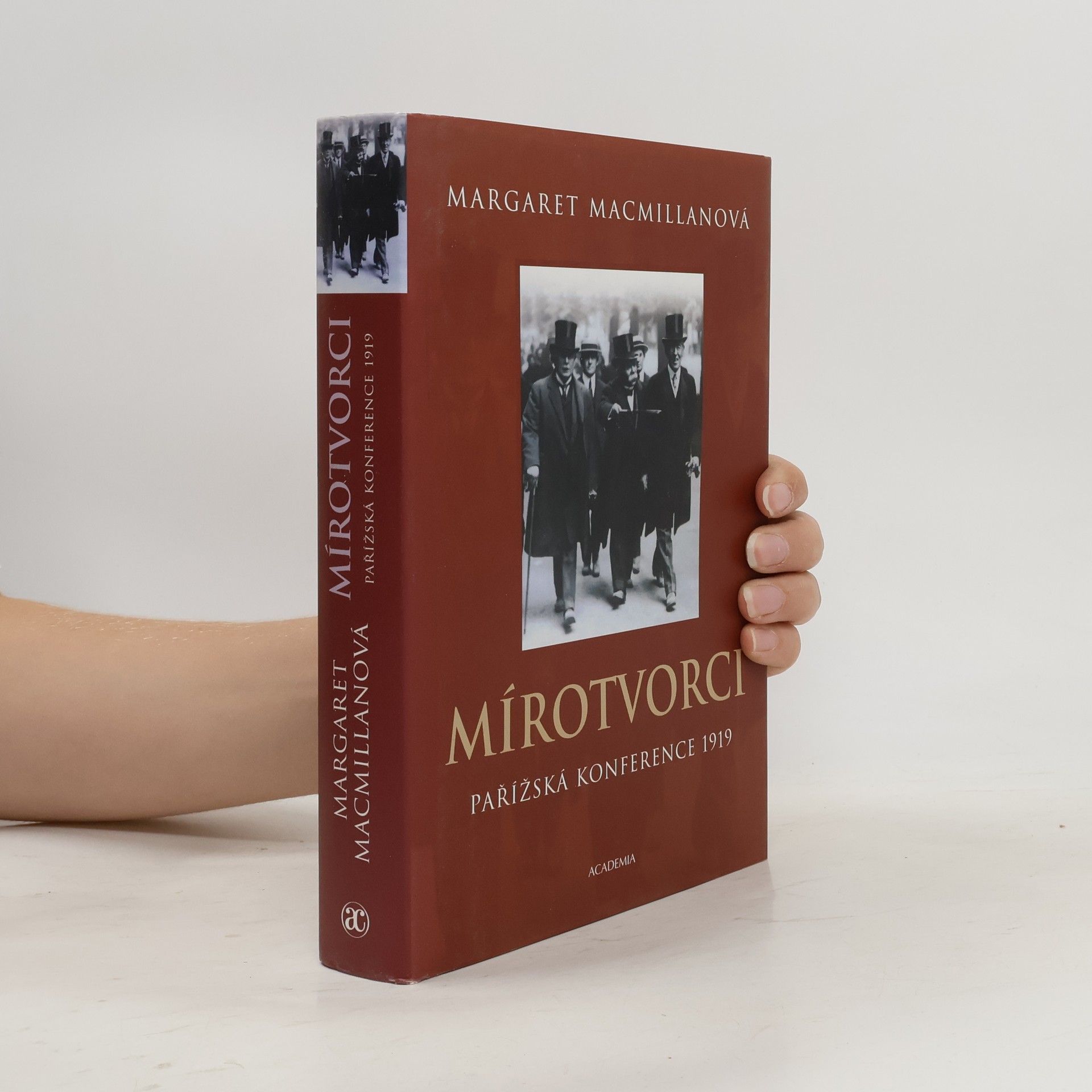 Margaret Olwen Macmillan Mírotvorci. Pařížská konference 1919