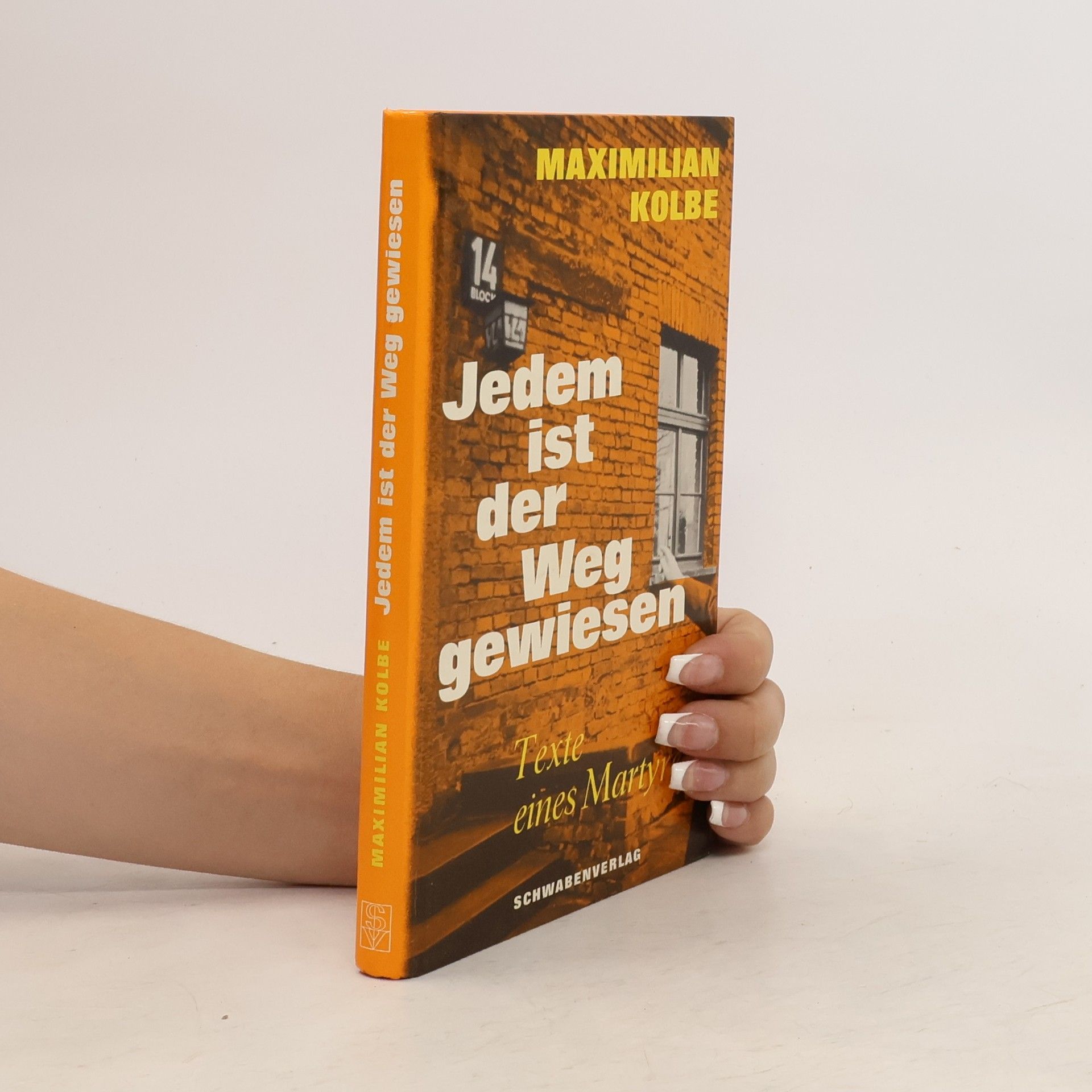 Maksymilian Maria Kolbe Jedem ist der Weg gewiesen