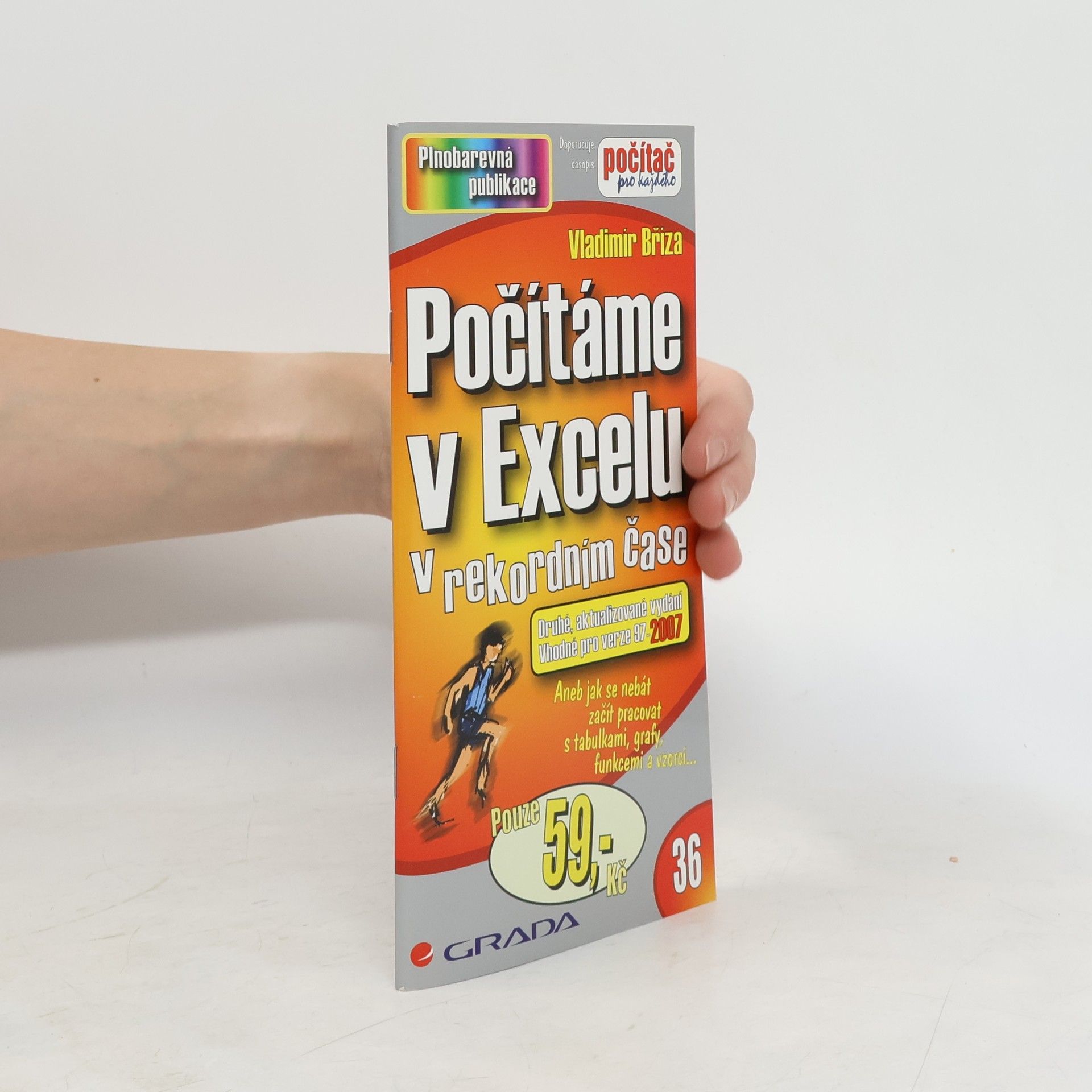 Vladimír Bříza Počítáme v Excelu v rekordním čase