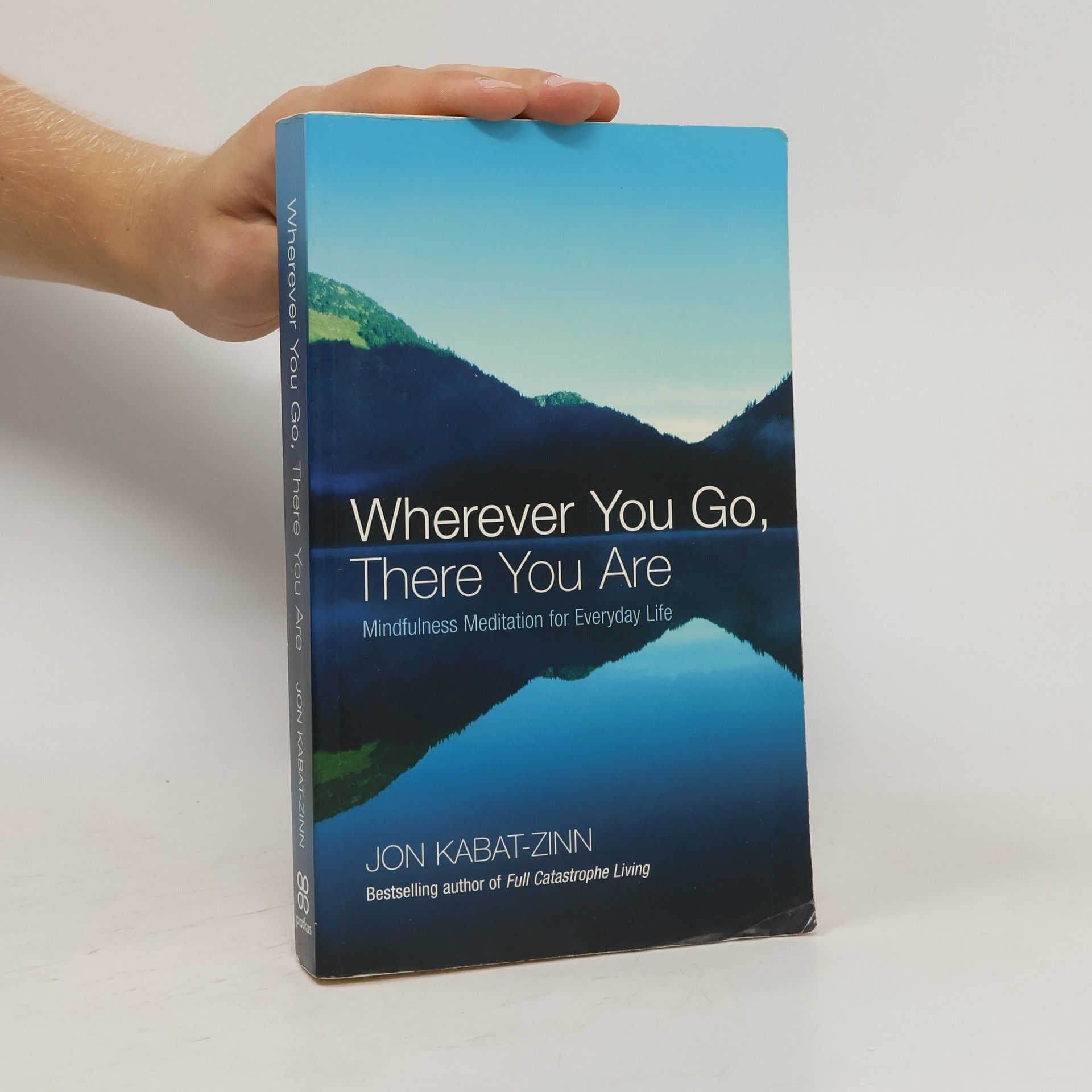 Jon Kabat-Zinn Wherever You Go, There You are