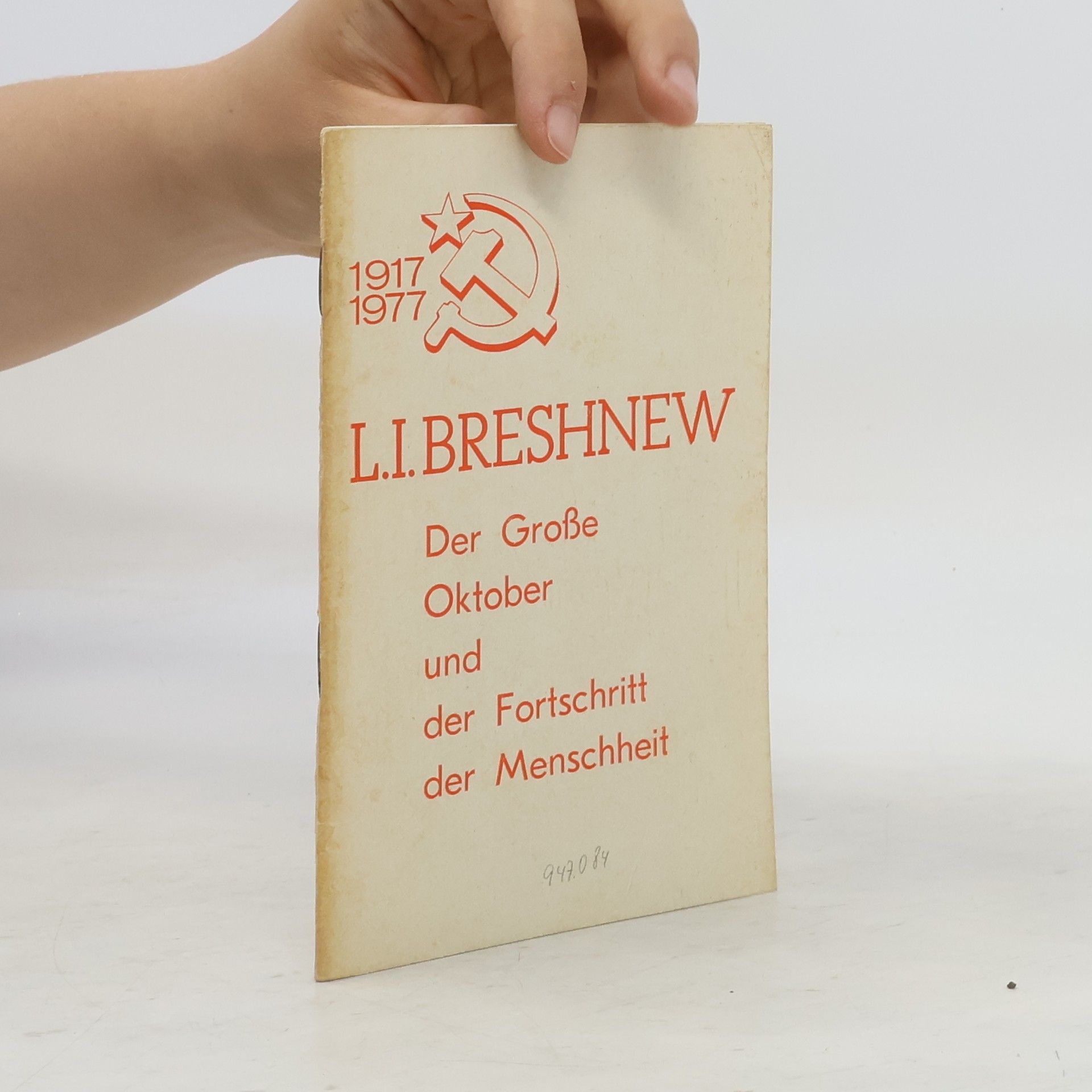 L. I. Brežněv Der Große Oktober und der Fortschritt der Menschheit