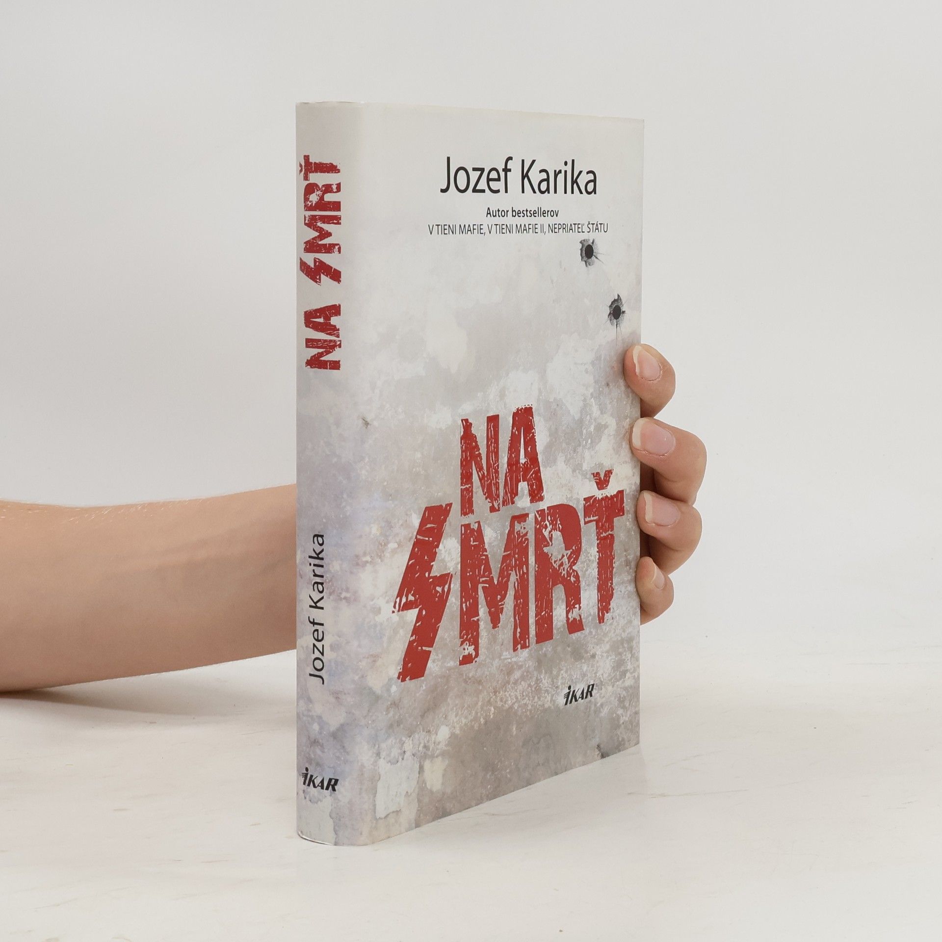 Jozef Karika Na smrť I.