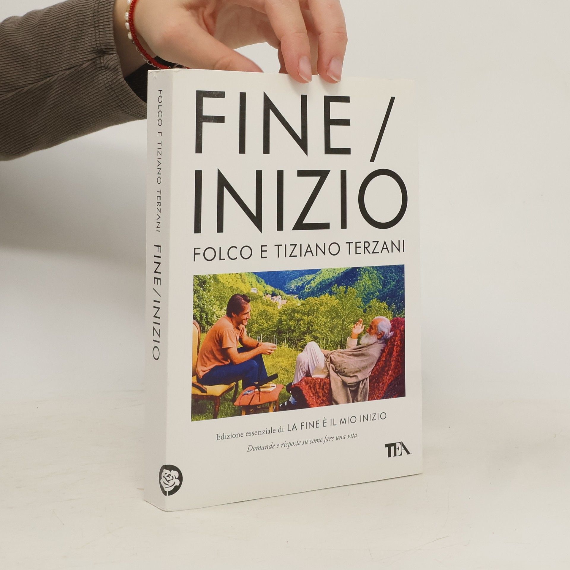 Folco Terzani Fine / Inizio: edizione essenziale di La Fine è il Mio Inizio - domande e risposte su come fare una vita