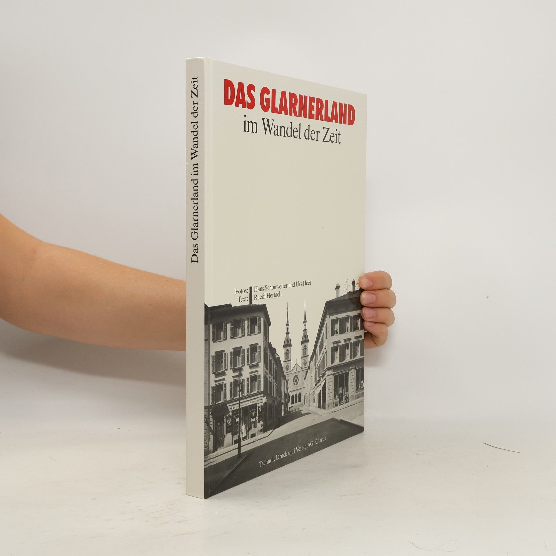 Collectif d'auteurs Das Glarnerland im Wandel der Zeit