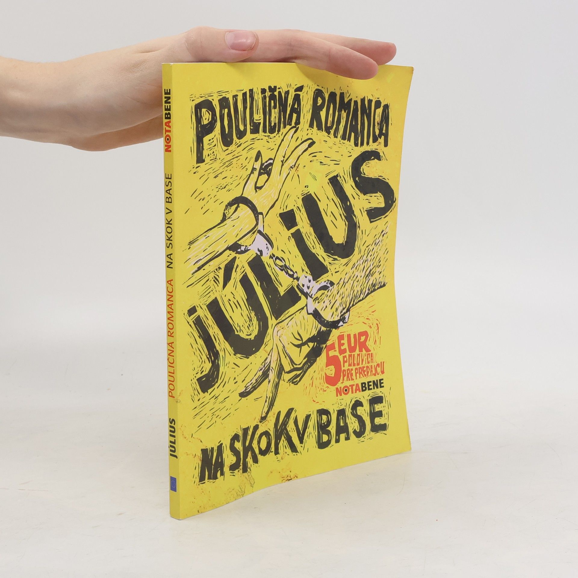 Július Na skok v base ; Pouličná romanca