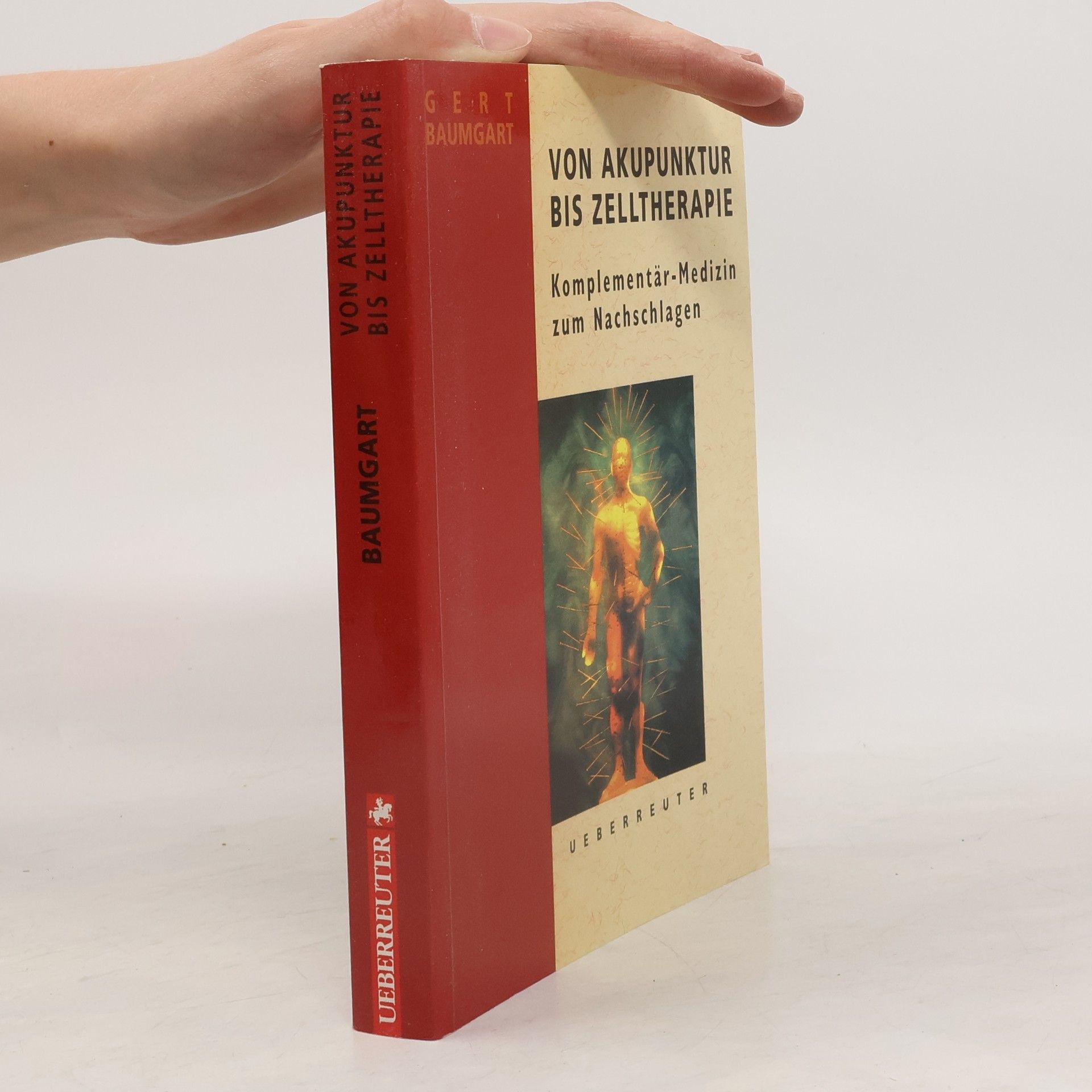 Gert Baumgart Von Akupunktur bis Zelltherapie