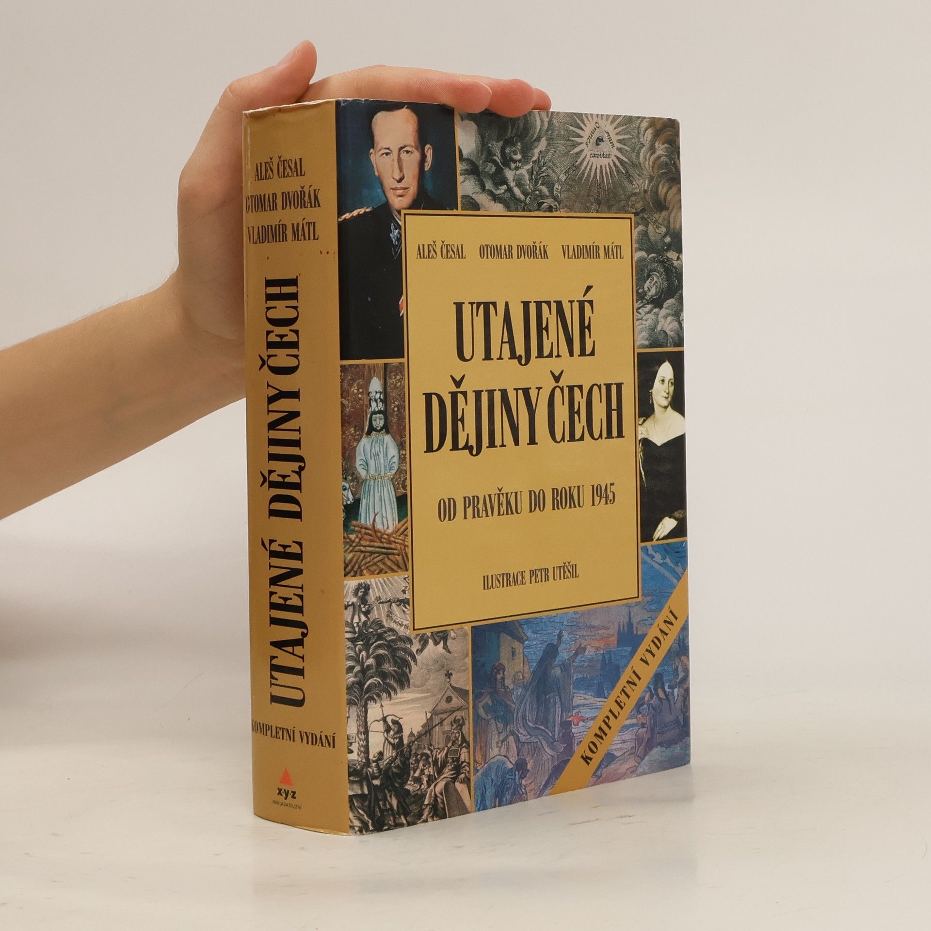 Aleš Česal Utajené dějiny Čech: Od pravěku do roku 1945