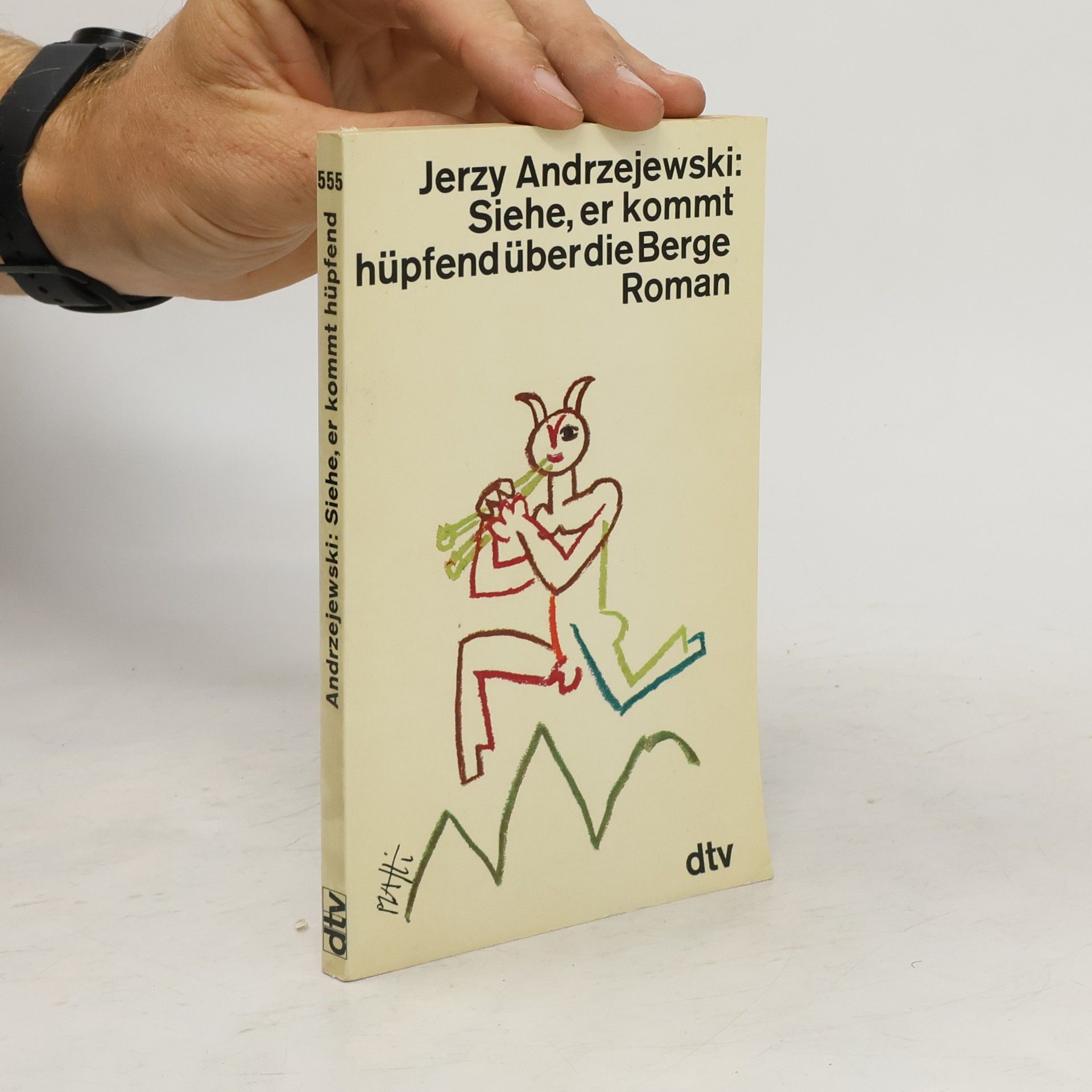 Jerzy Andrzejewski Siehe, er kommt hüpfend über die Berge