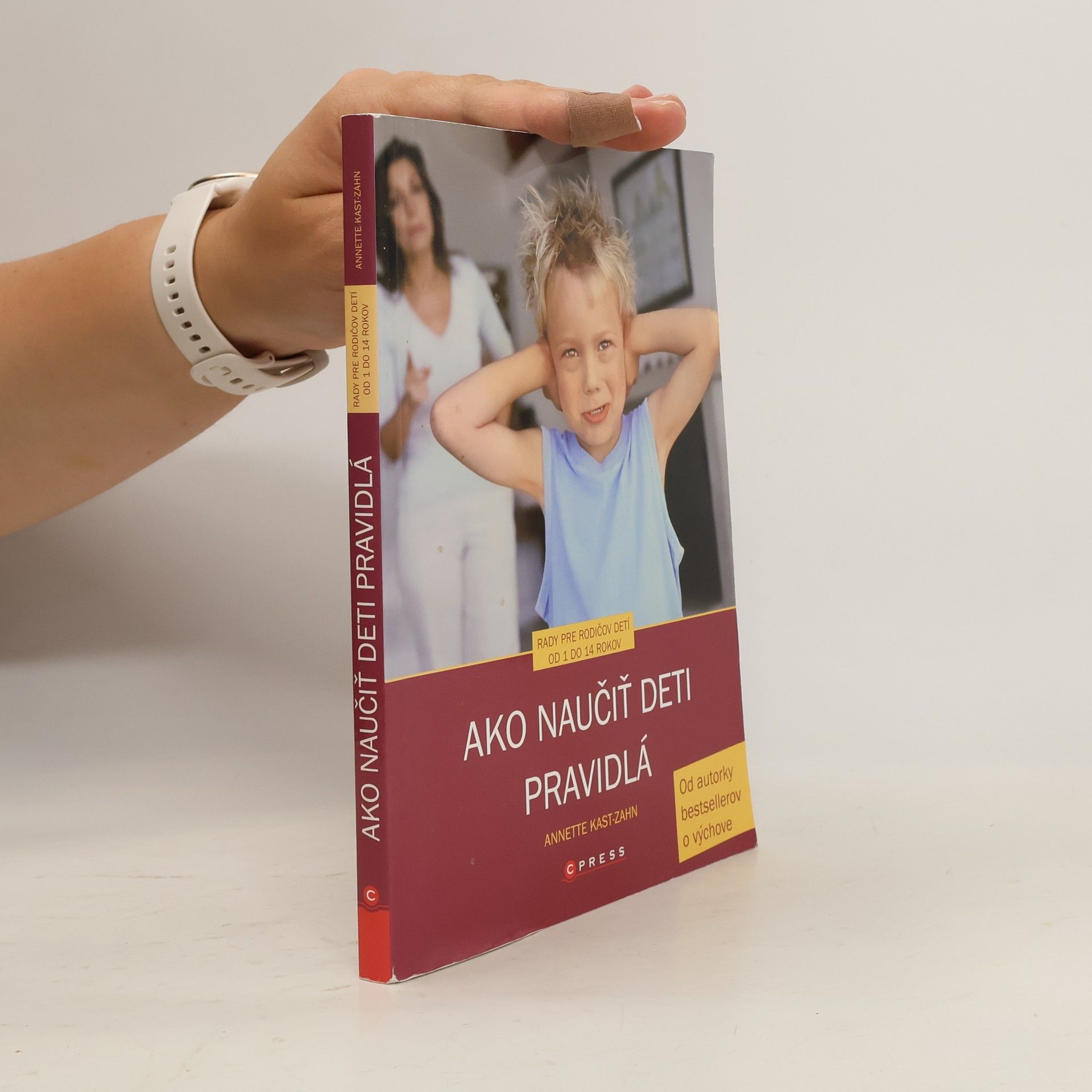 Annette Kast-Zahn Ako naučiť deti pravidlá