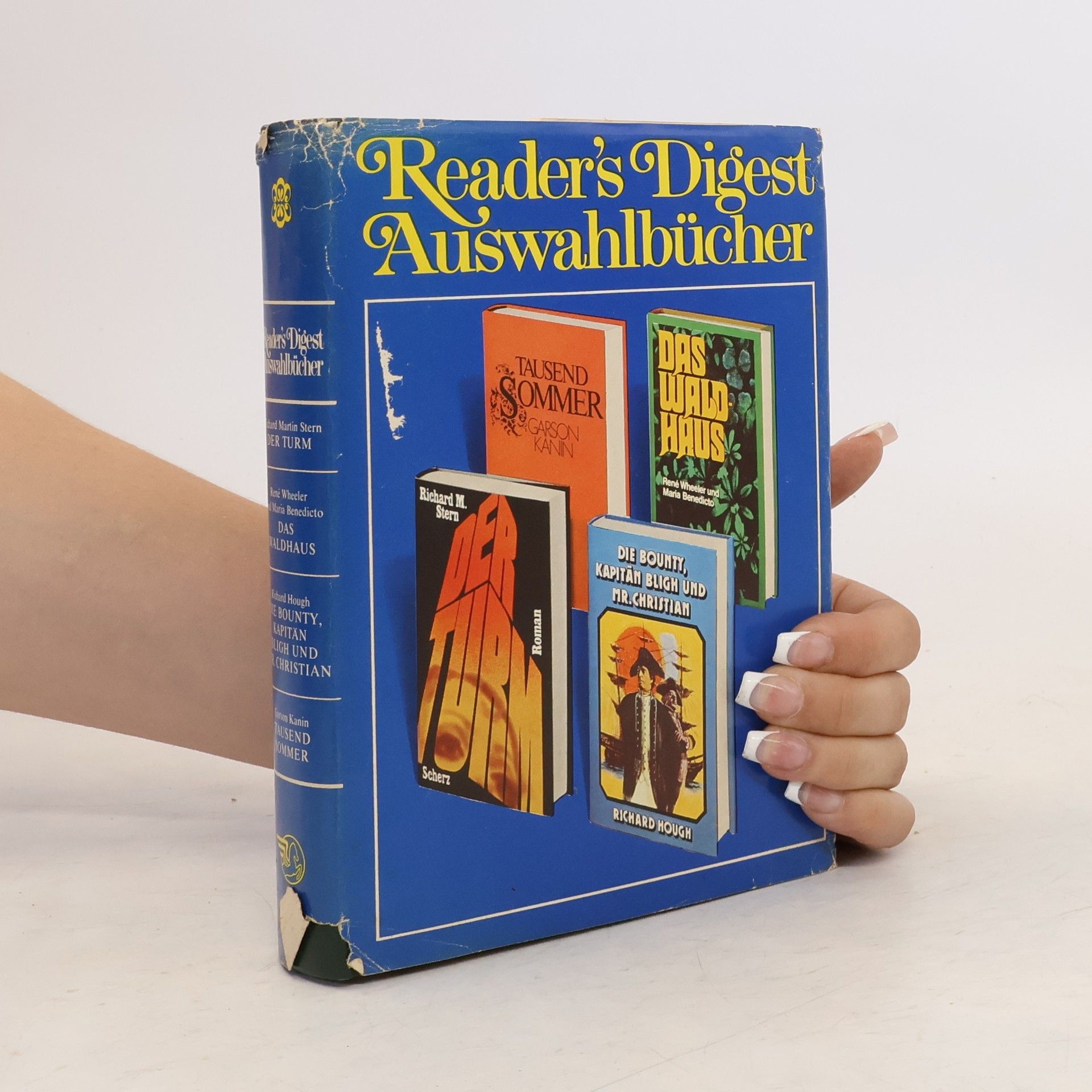 Richard Alexander Hough Reader's Digest Auswahlbücher. Der Turm; Das Waldhaus; Die Bounty, Kapitän Bligh Mr. Christian; Tausend Sommer
