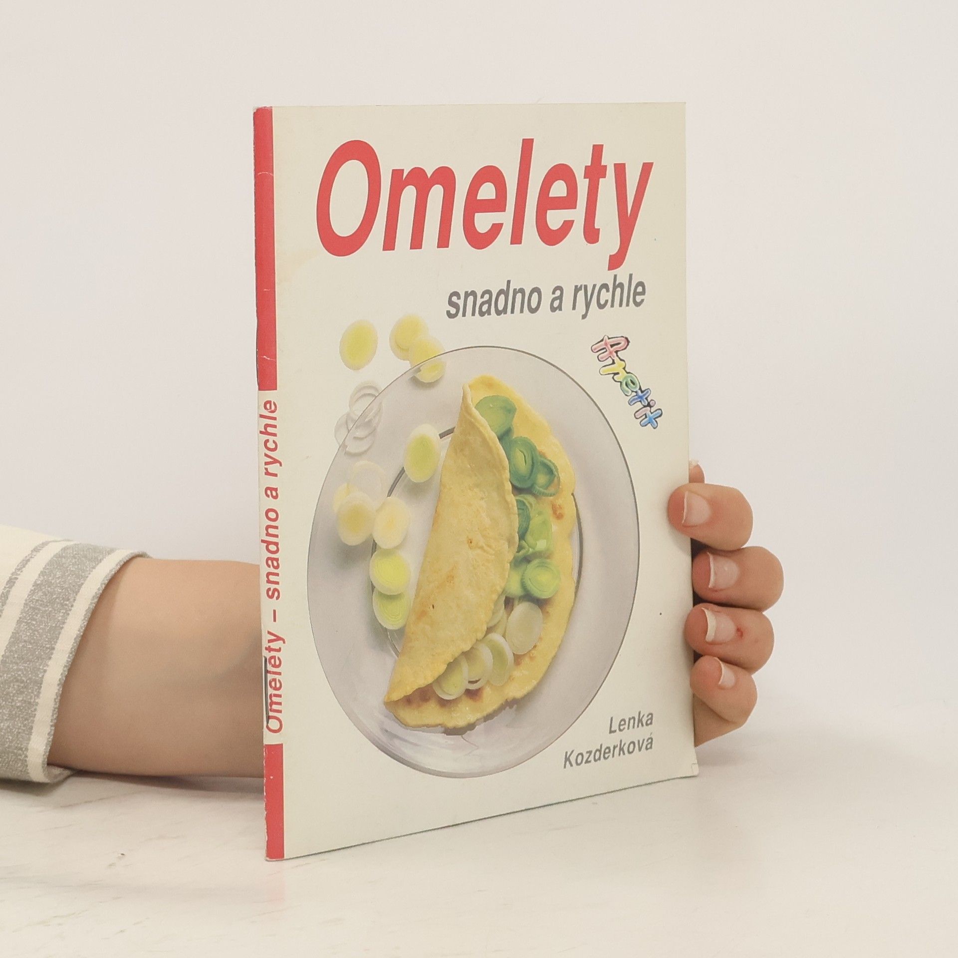 Lenka Kozderková Omelety - snadno a rychle