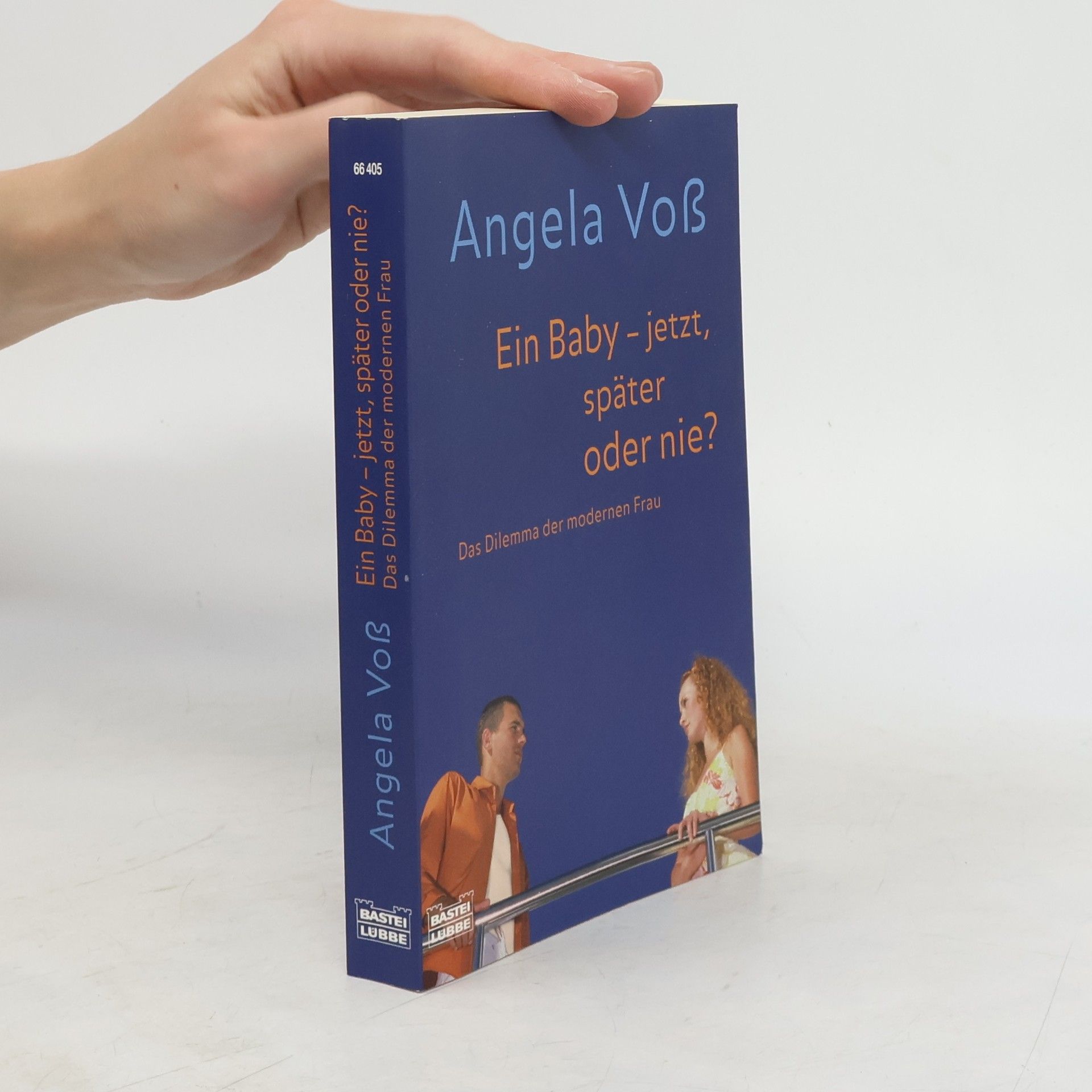 Angela Voß Ein Baby - jetzt, später oder nie?