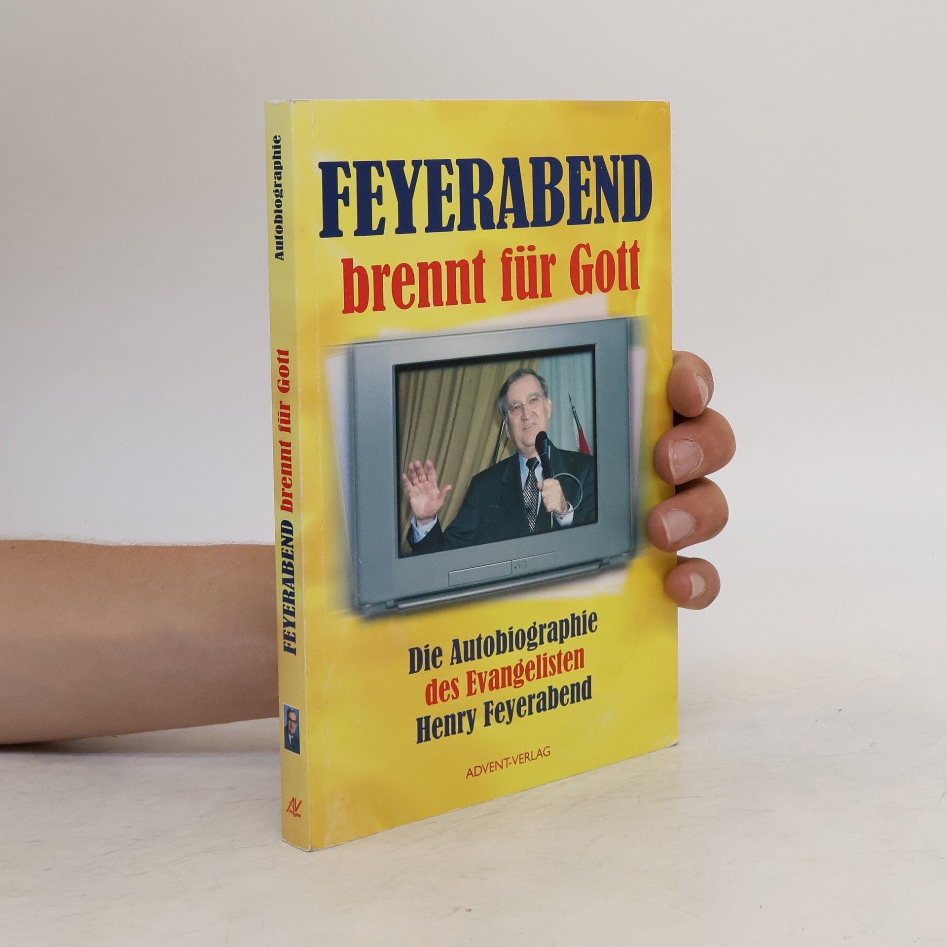 Henry Feyerabend Feyerabend brennt für Gott