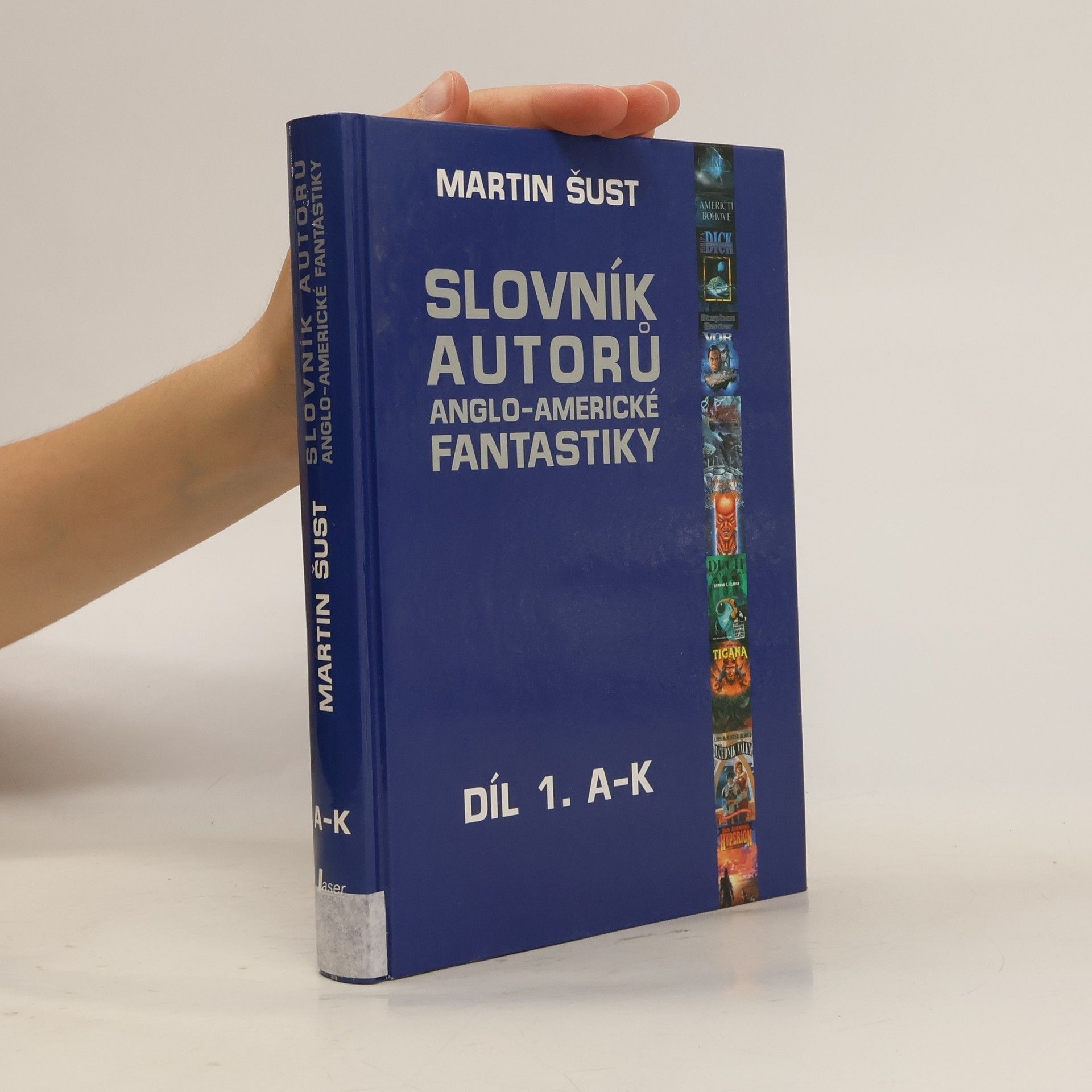 Martin Šust Slovník autorů anglo-americké fantastiky. Díl 1. A–K