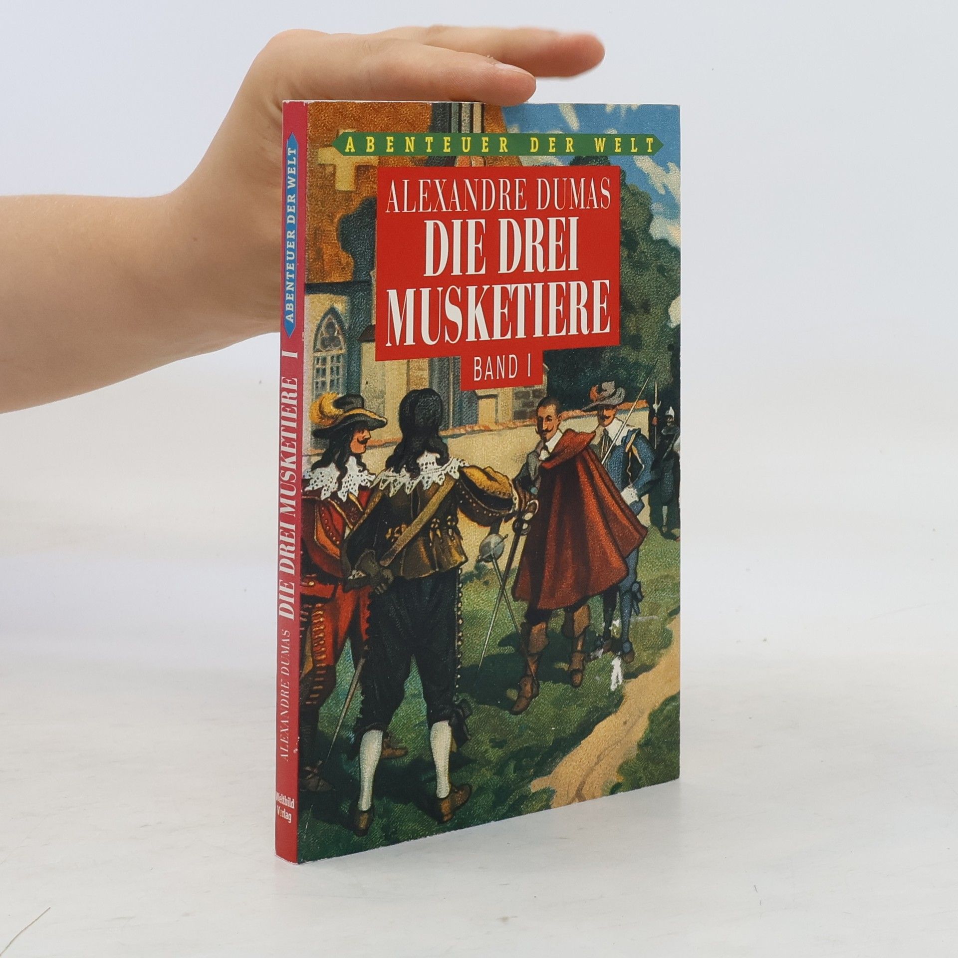Alexandre Dumas starší Die drei Musketiere. Band I.