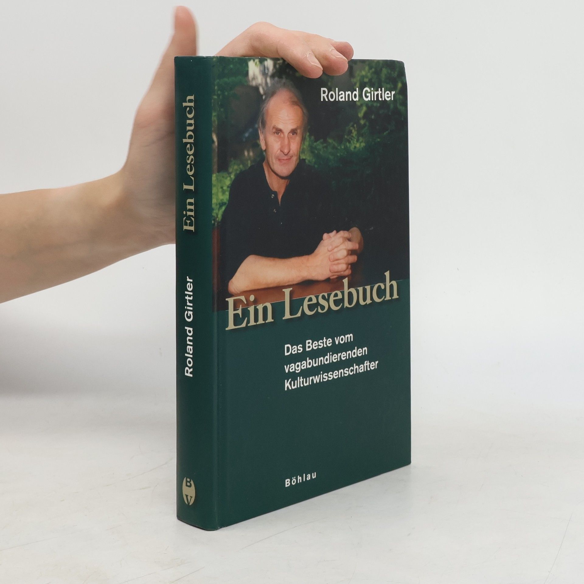 Roland Girtler Ein Lesebuch