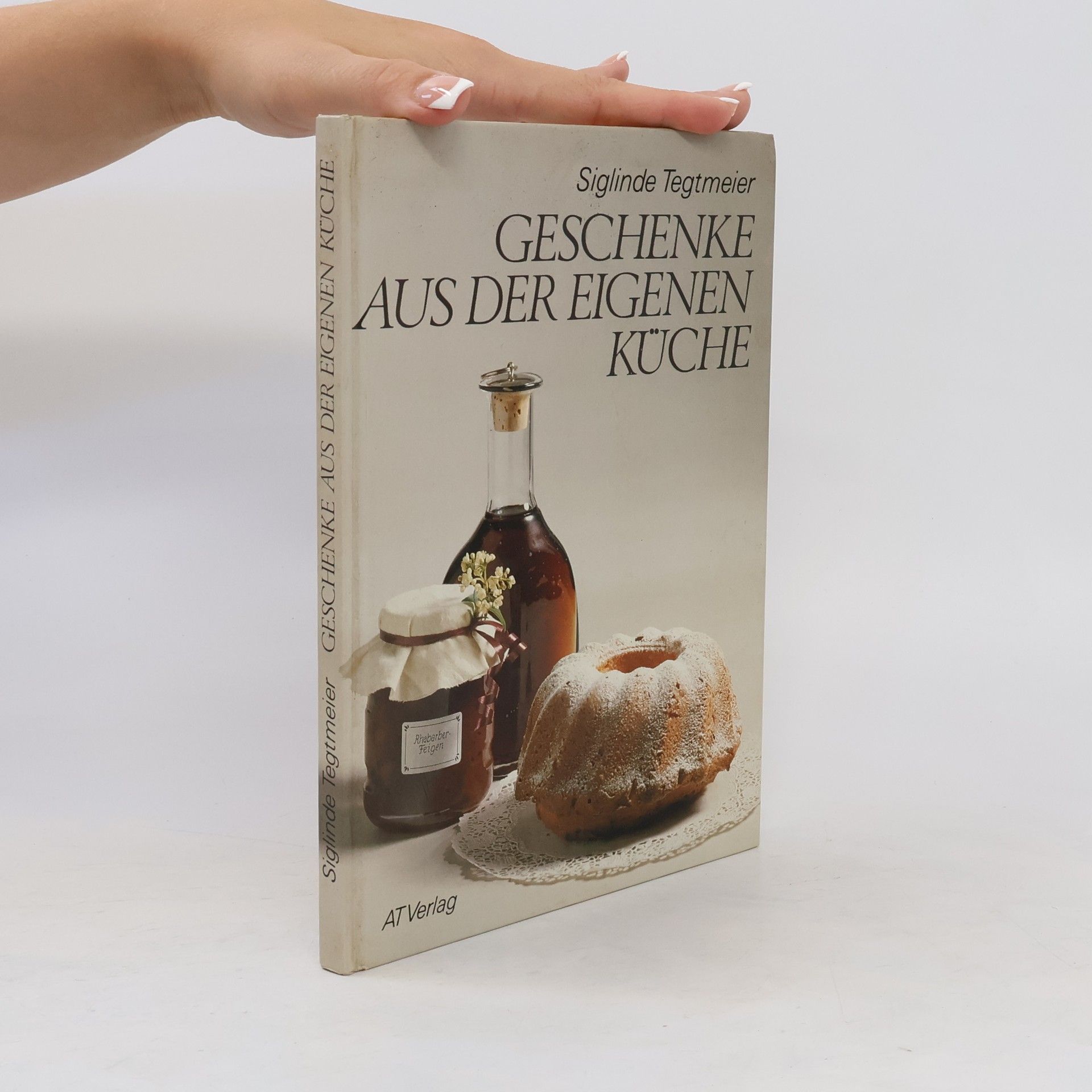 Siglinde Tegtmeier Geschenke aus der eigenen Küche