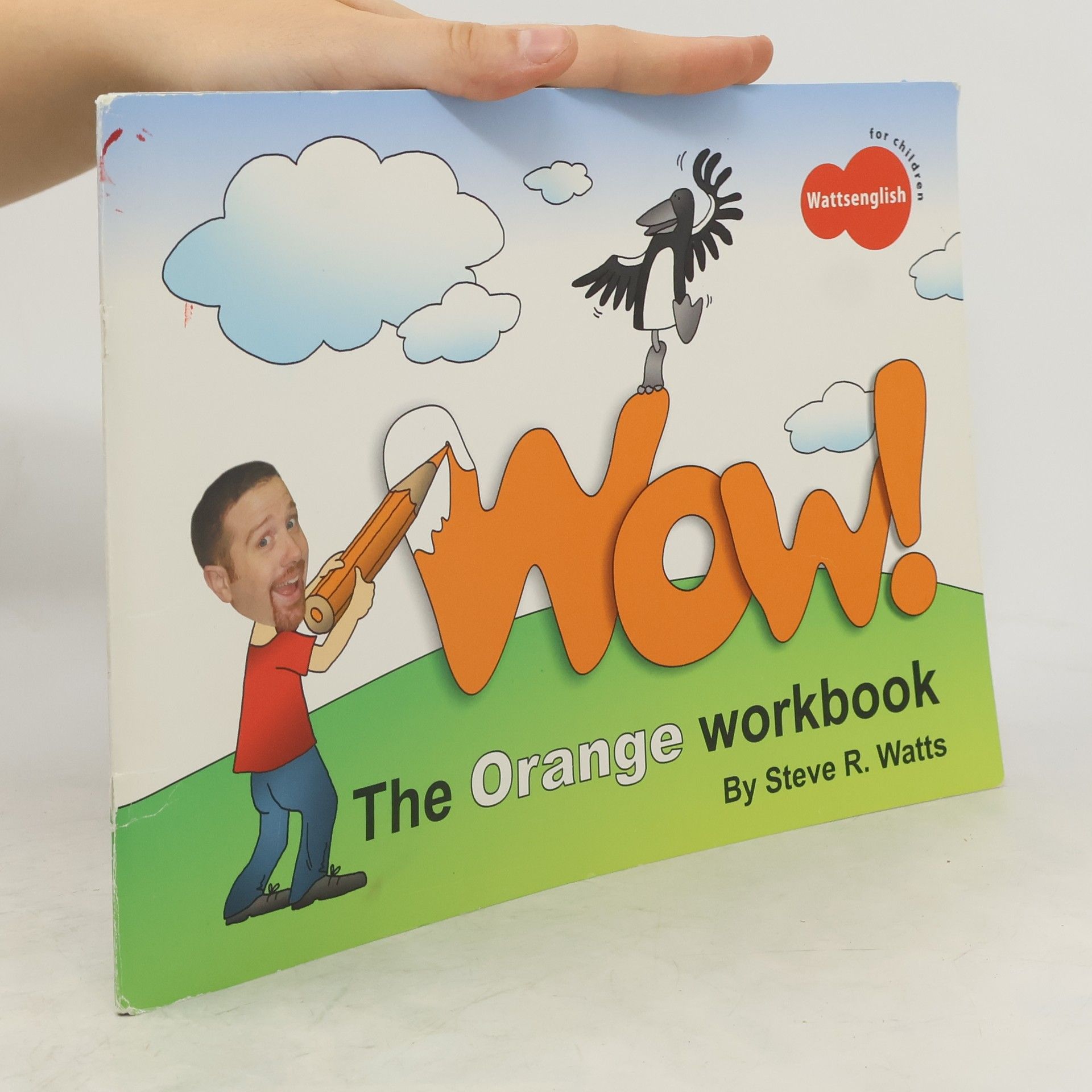 Steve R. Watts Wow! : the orange workbook : Wattsenglish for children