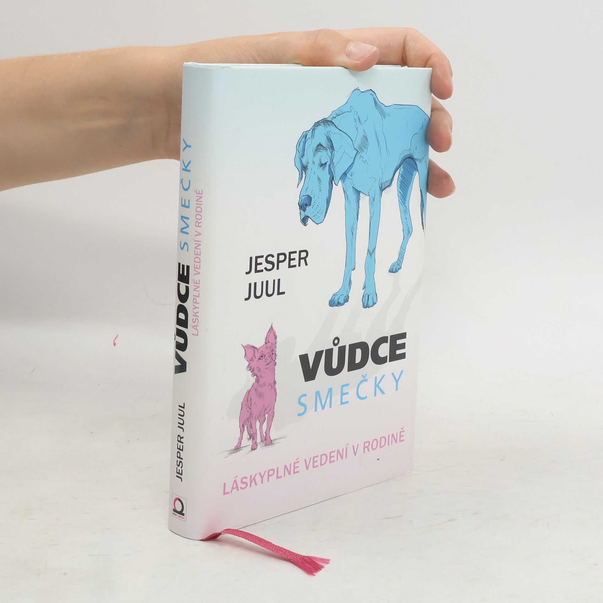 Jesper Juul Vůdce smečky: Láskyplné vedení v rodině