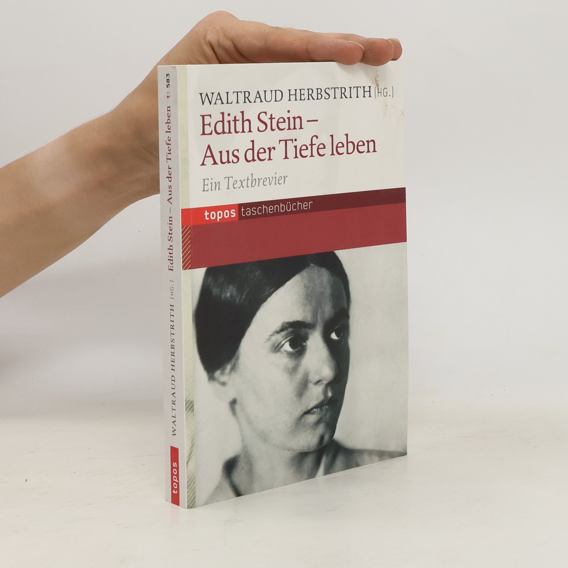 Terezie Benedikta od Kříže Edith Stein - Aus der Tiefe leben