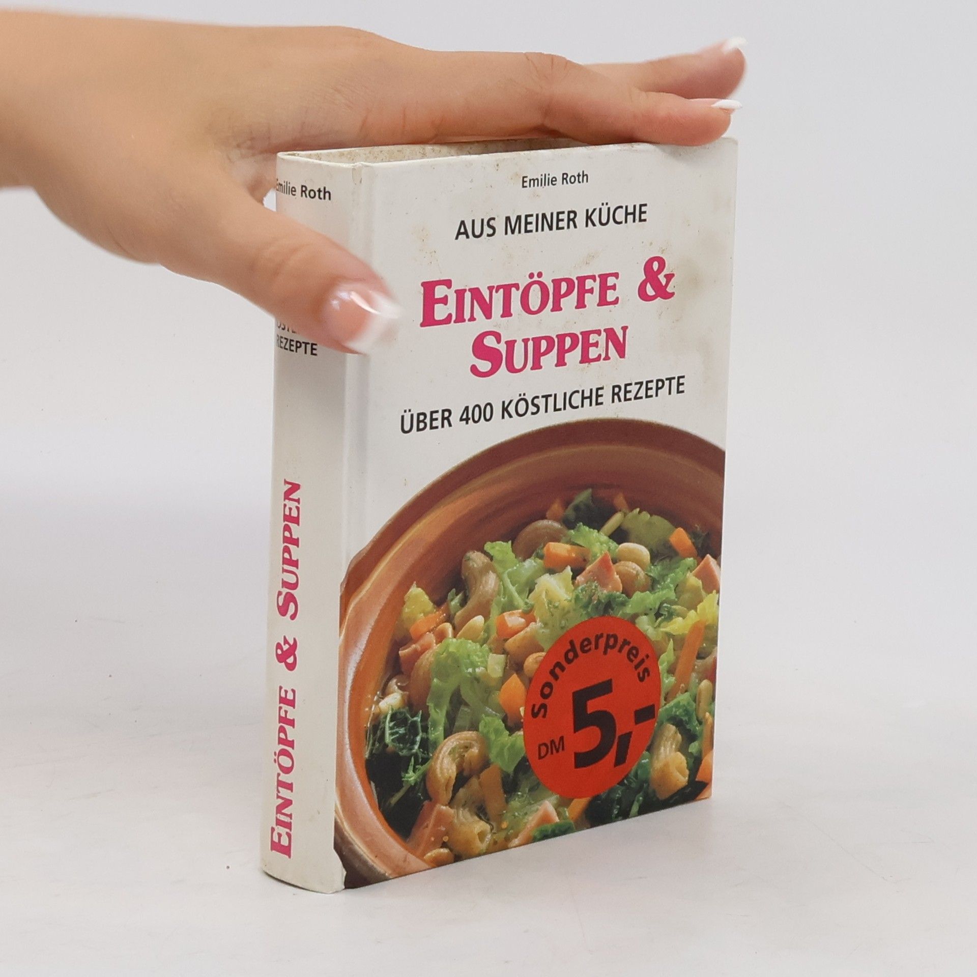 Emilie Roth Eintöpfe & Suppen - über 400 köstliche Rezepte