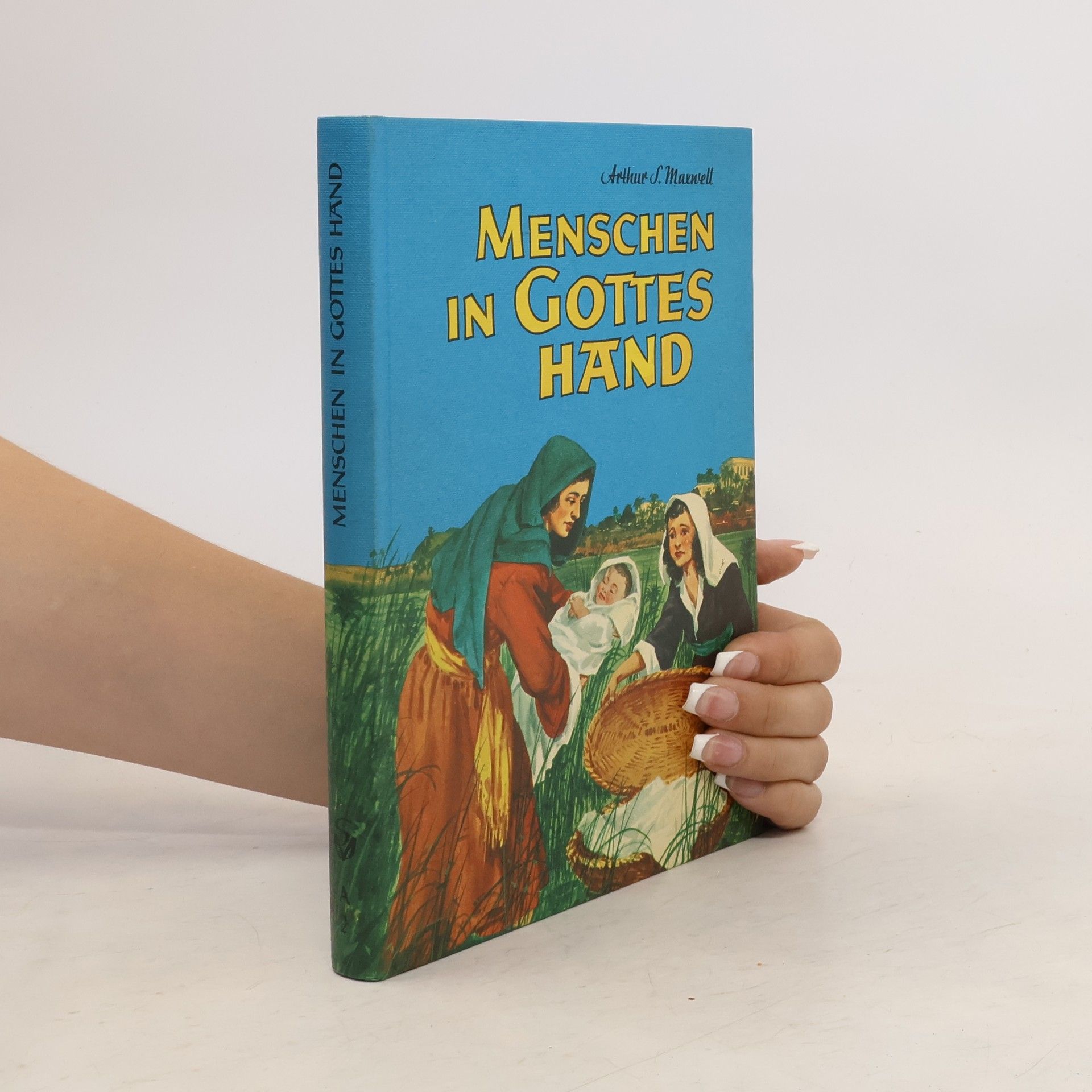 Arthur Stanley Maxwell Menschen in Gottes Hand 2