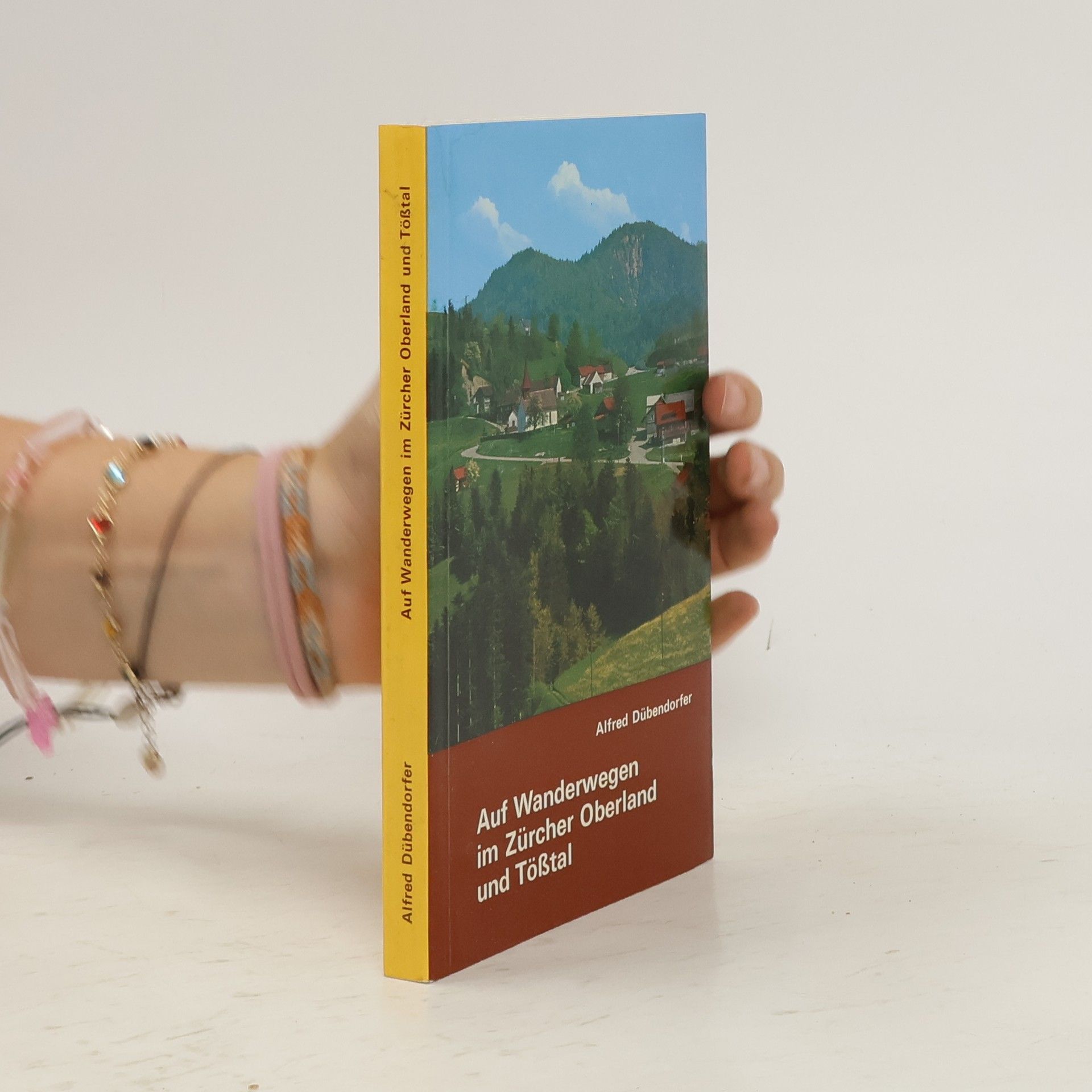 Alfred Dübendorfer Auf Wanderwegen im Zürcher Oberland und Tösstal