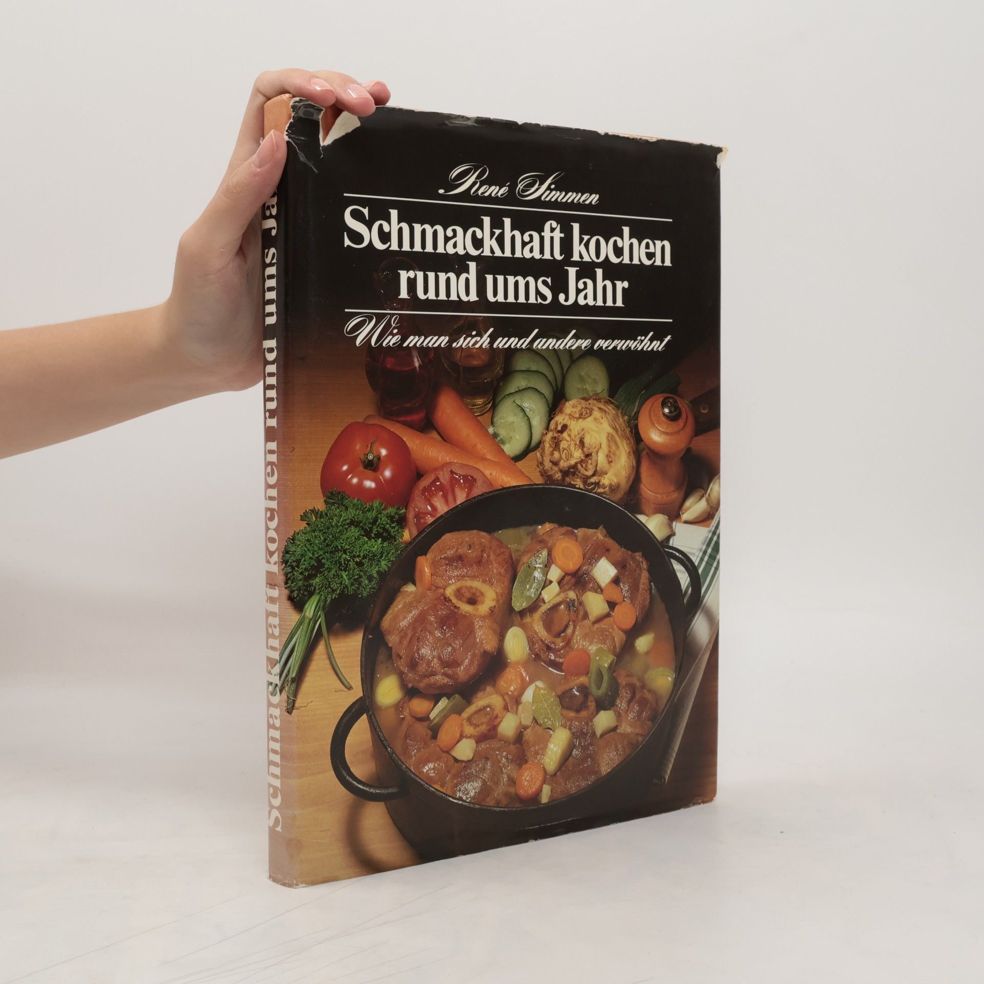 Rene Simmen Schmackhaft kochen rund ums Jahr