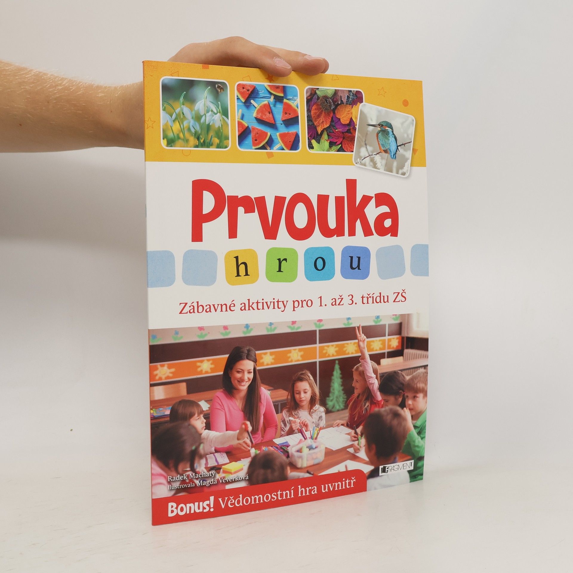 Radek Machatý Prvouka hrou - Zábavné aktivity pro 1. až 3. třídu ZŠ