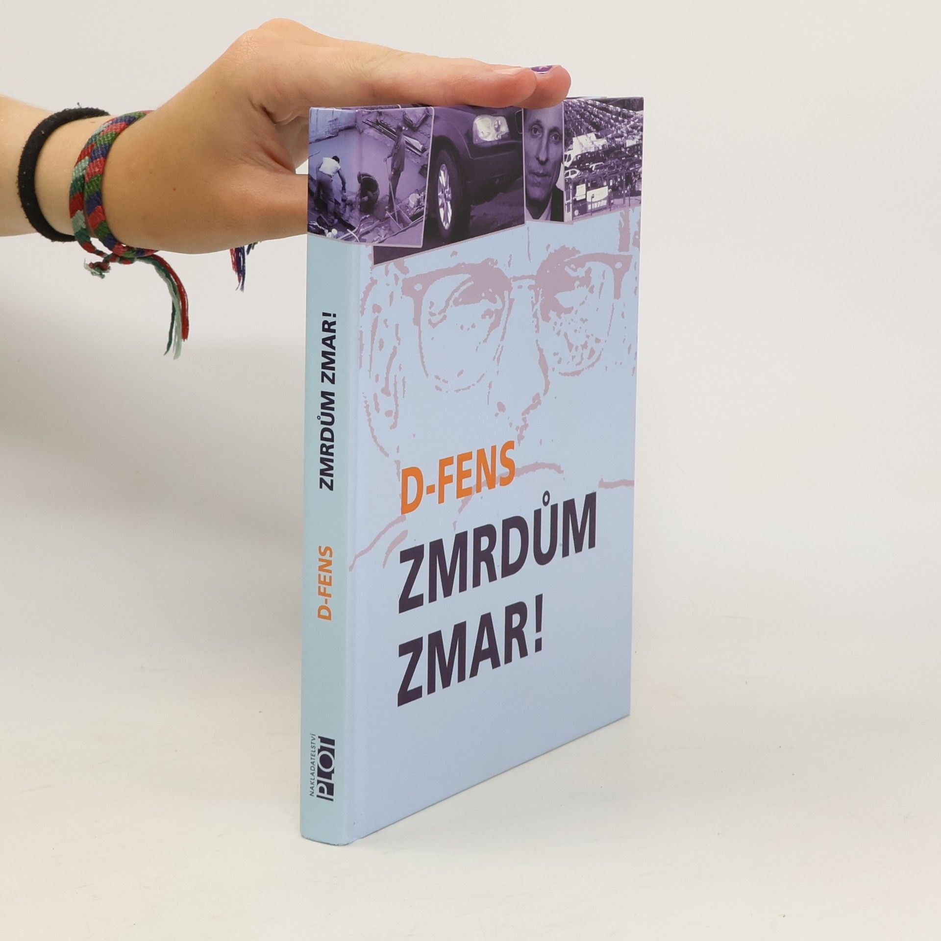 D. Fens Zmrdům zmar!