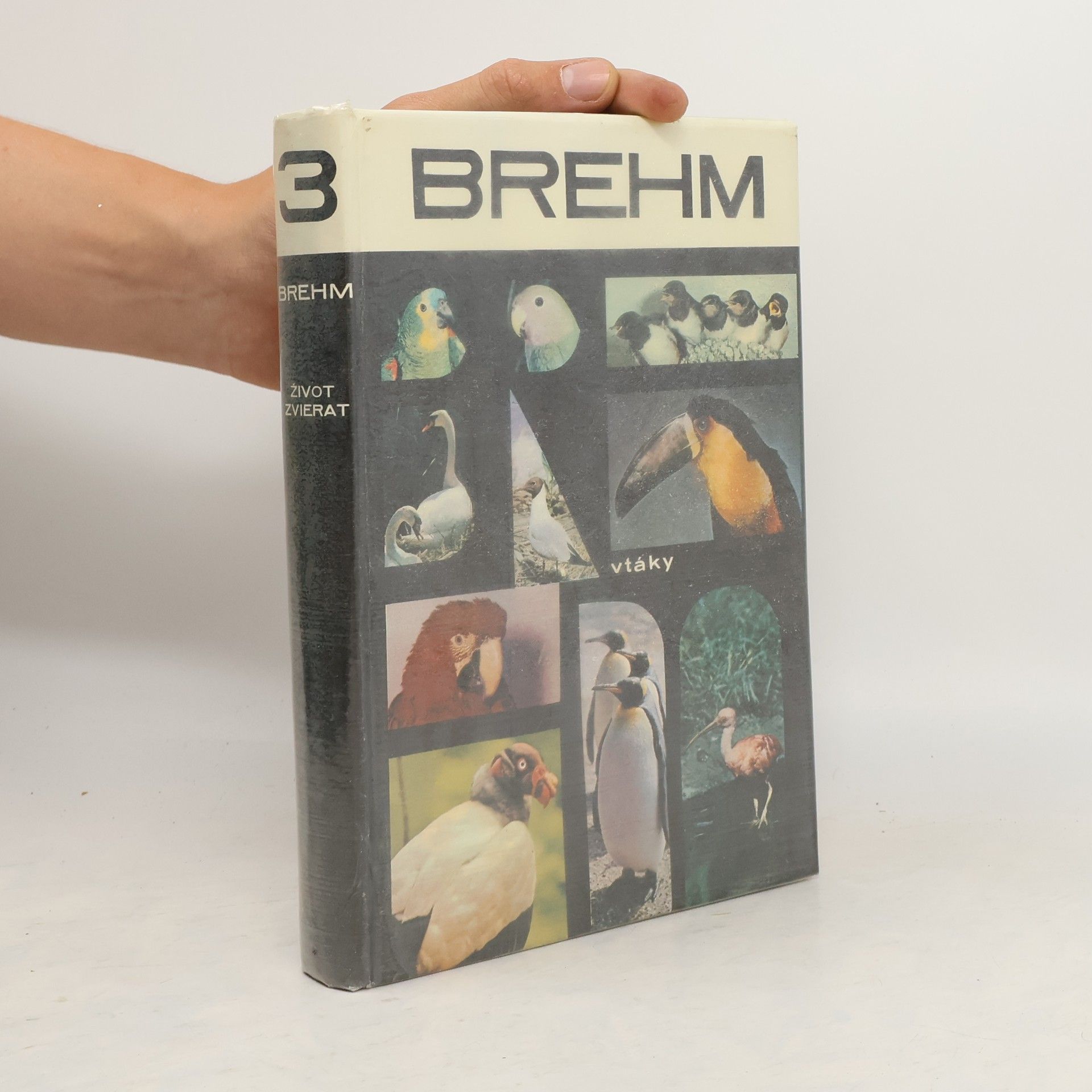 Alfred Edmund Brehm Život zvierat 3. Vtáky