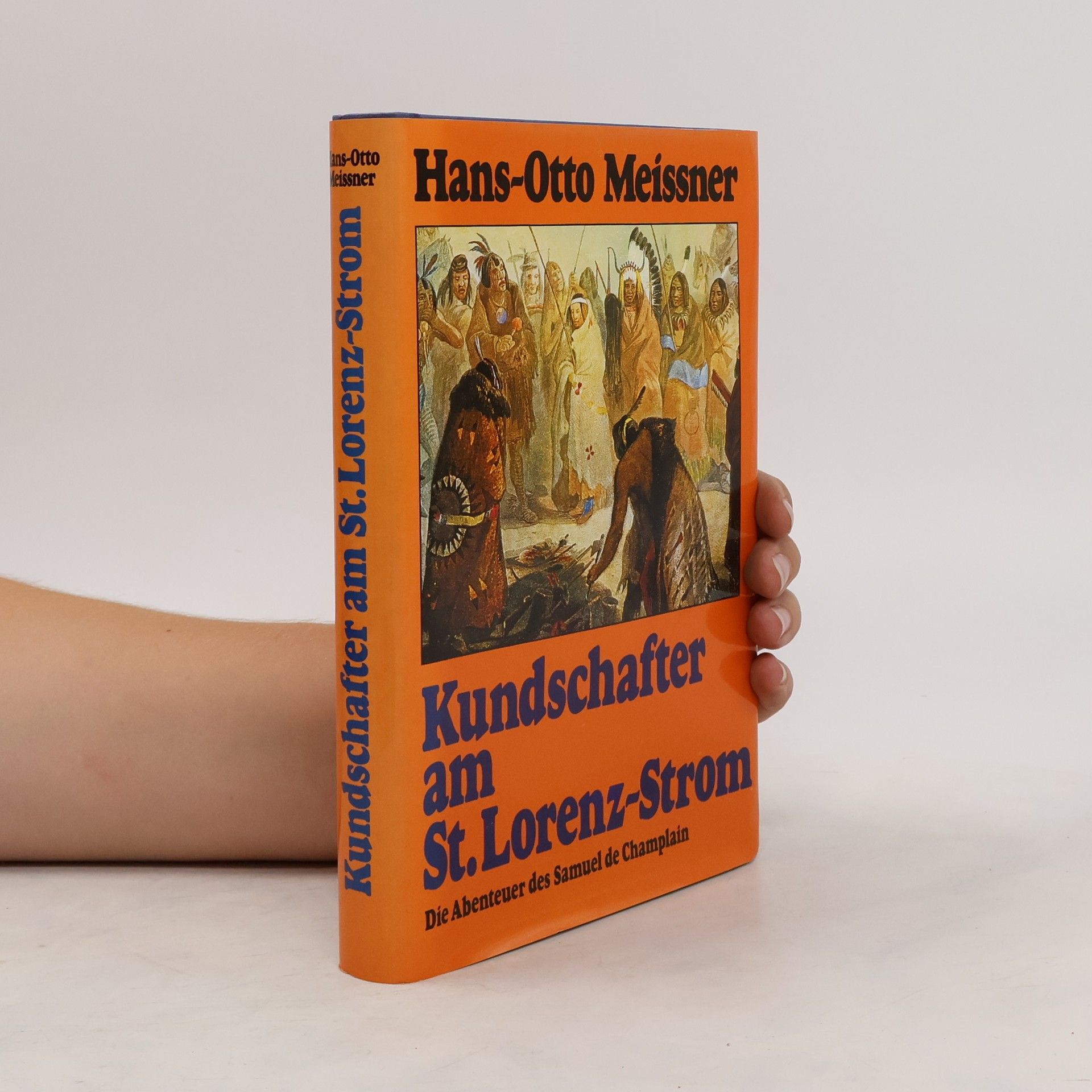 Hans-Otto Meissner Kundschafter am St. Lorenzstrom