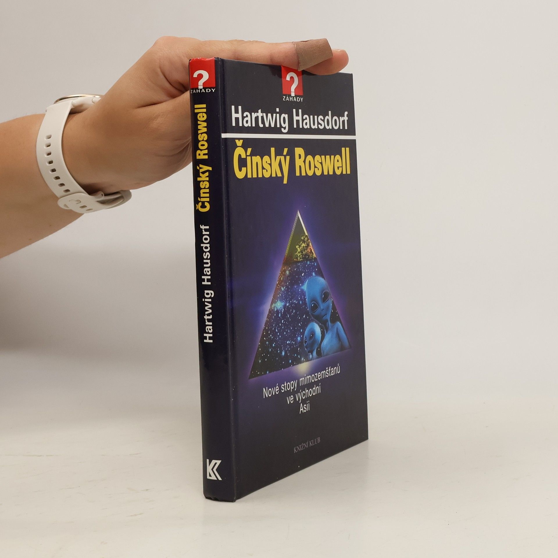 Čínský Roswell : nové stopy mimozemšťanů ve východní Asii